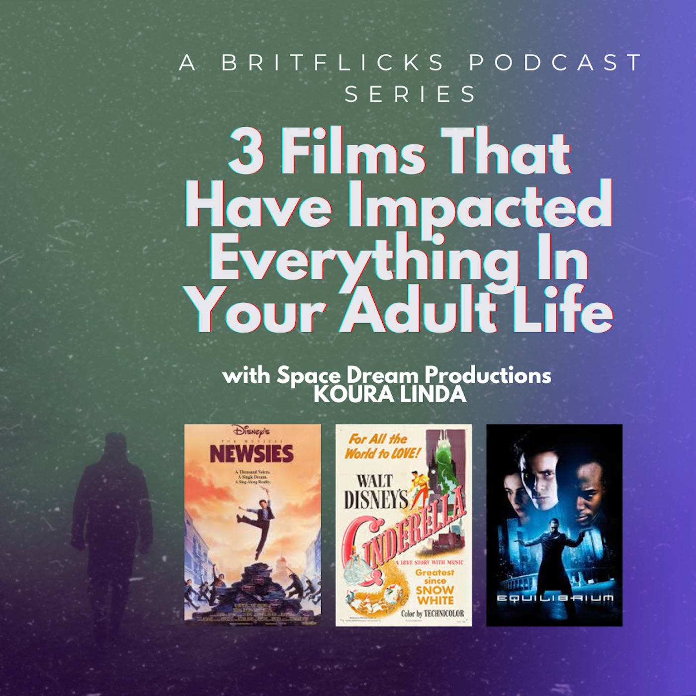 3 FILMS THAT HAVE IMPACTED EVERYTHING IN YOUR ADULT LIFE