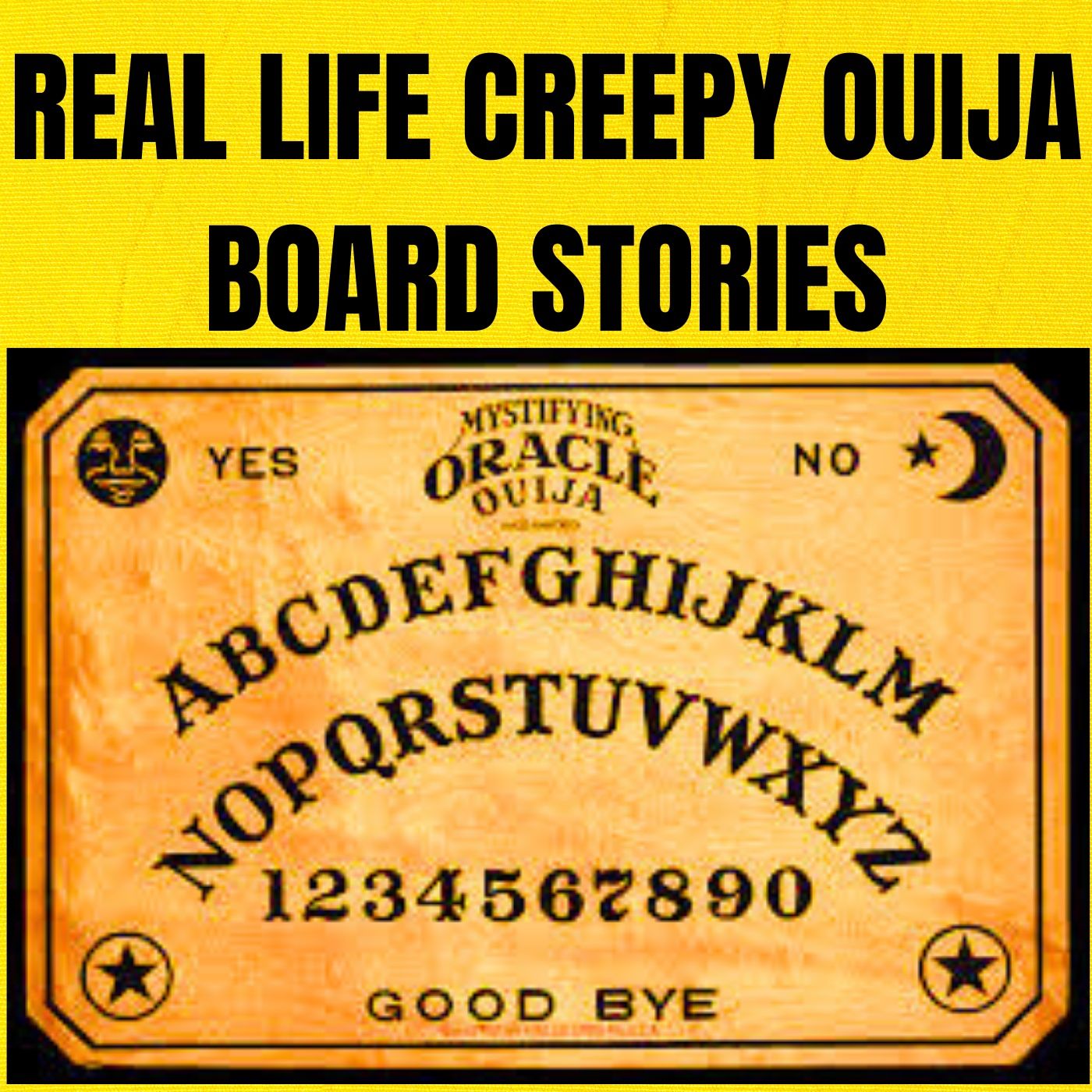 Real life Creepy Ouija Board Stories episode artwork