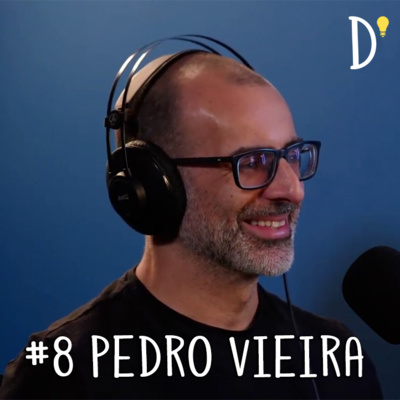 #8 PEDRO VIEIRA - Coaching, Hipnose, Parentalidade, Cultos, Questionar Dogmas, Espiritualidade.