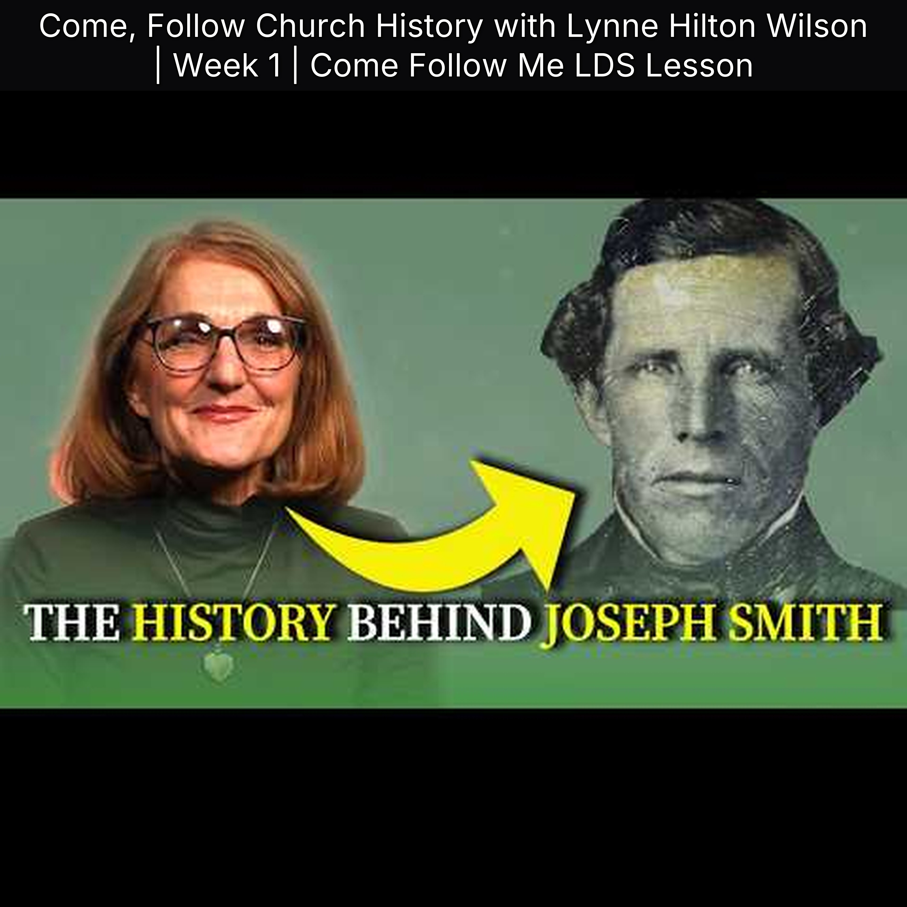 Come, Follow Church History with Lynne Hilton Wilson | Week 1 | Come Follow Me LDS Lesson episode artwork