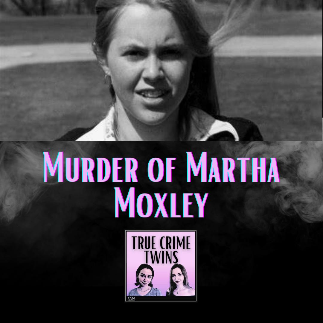 3 // Murder of Martha Moxley