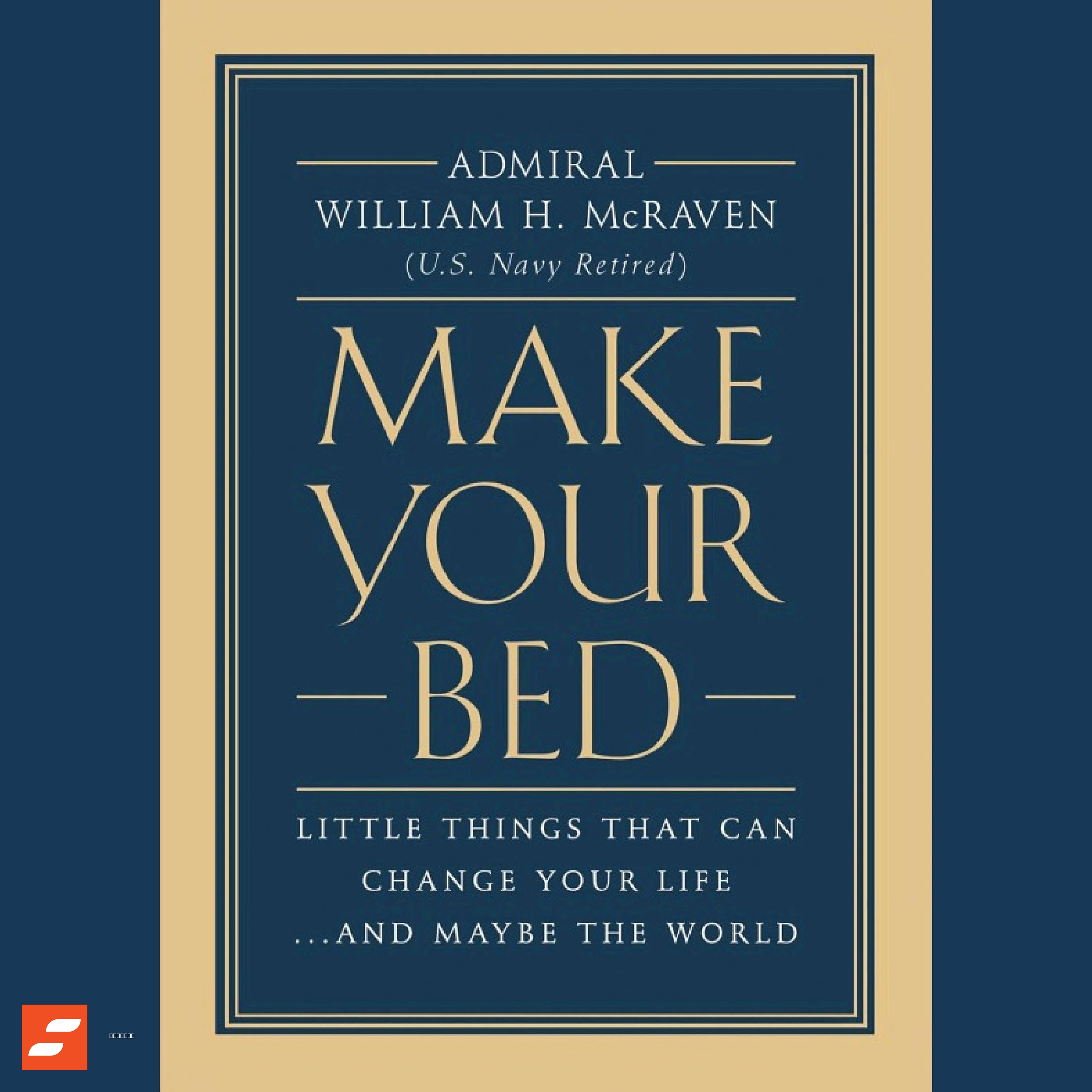 Mach dein Bett: Kleine Dinge, die dein Leben ver... | Admiral William H. McRaven episode artwork