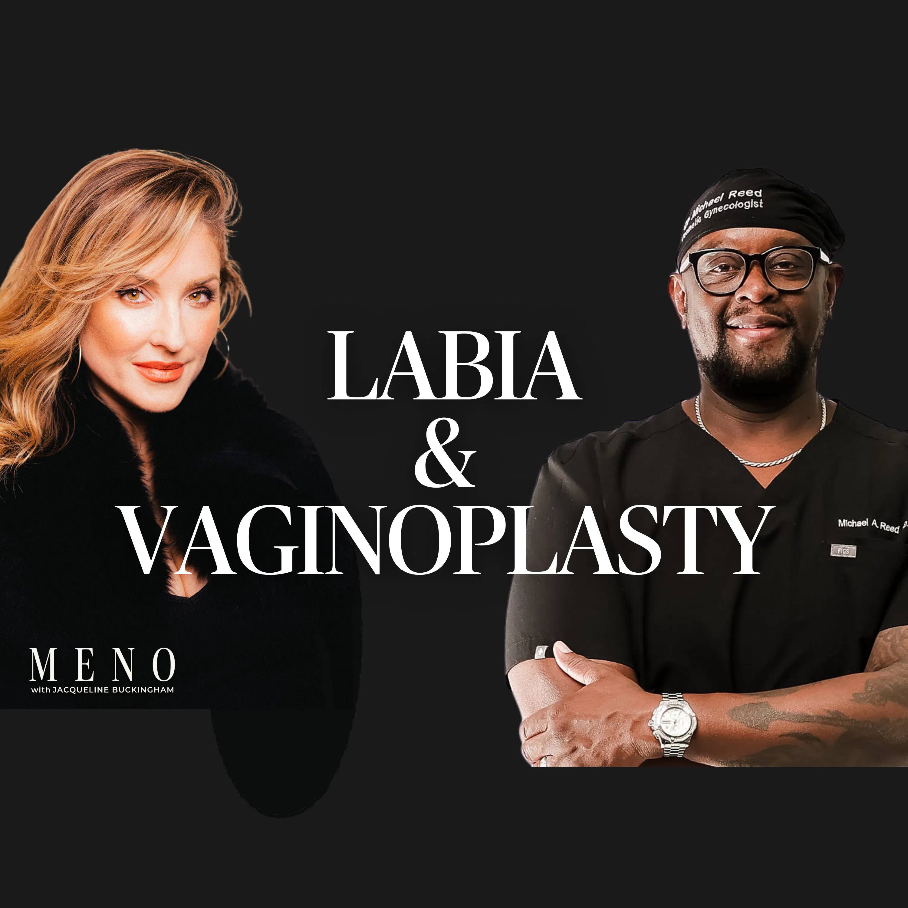 DR. MICHAEL REED, MD, OB/GYN: Labiaplasty & Vaginoplasty: A Surgeon’s Guide to Reclaiming Your Body episode artwork