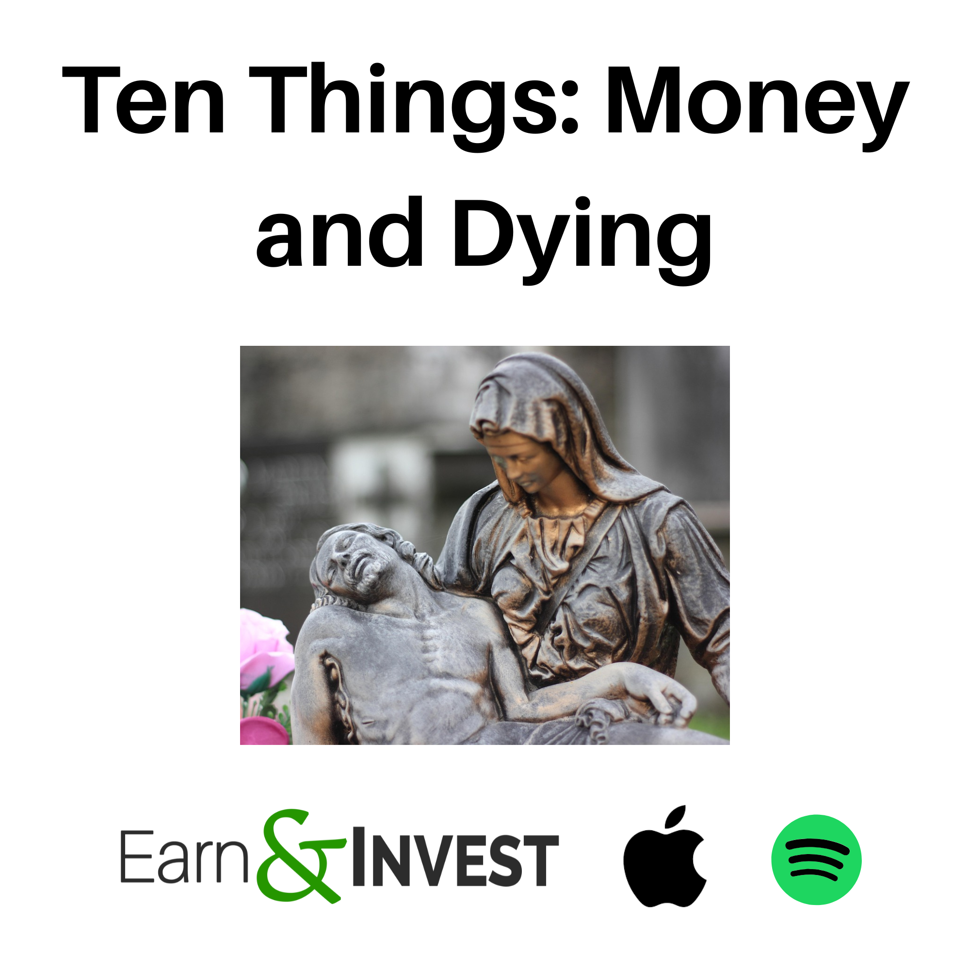 620. Ten Things: Money and Dying