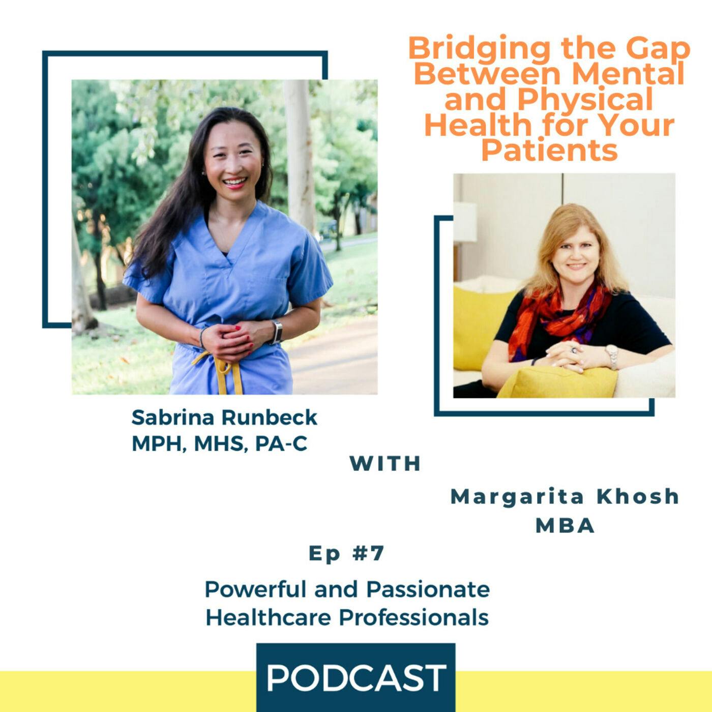Ep 7 – Bridging the Gap Between Mental and Physical Health for Your Patients with Margarita Khosh