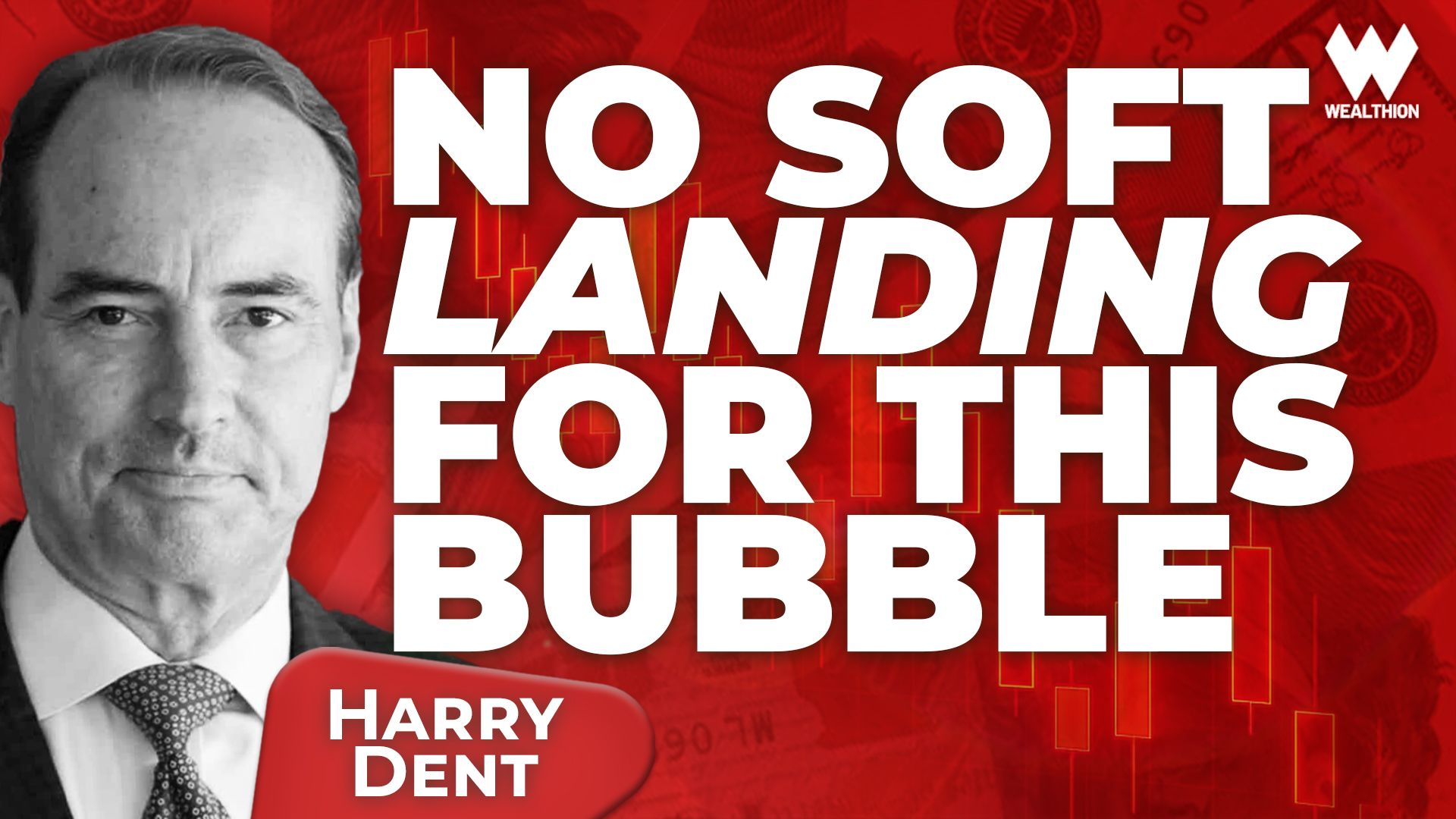 Harry Dent: The Biggest Artificial Bubble in History Has No Soft Landing