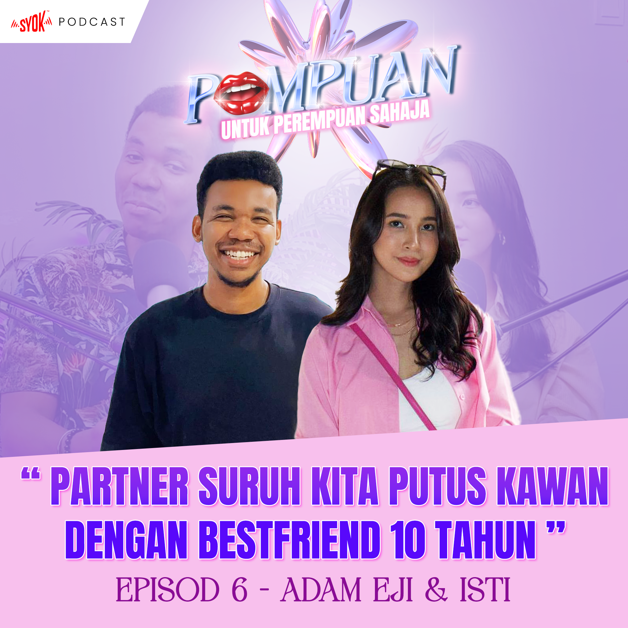 "Itu snake bukan kawan" - Adam Eji & Istiqamariah l PomPuan EP 6