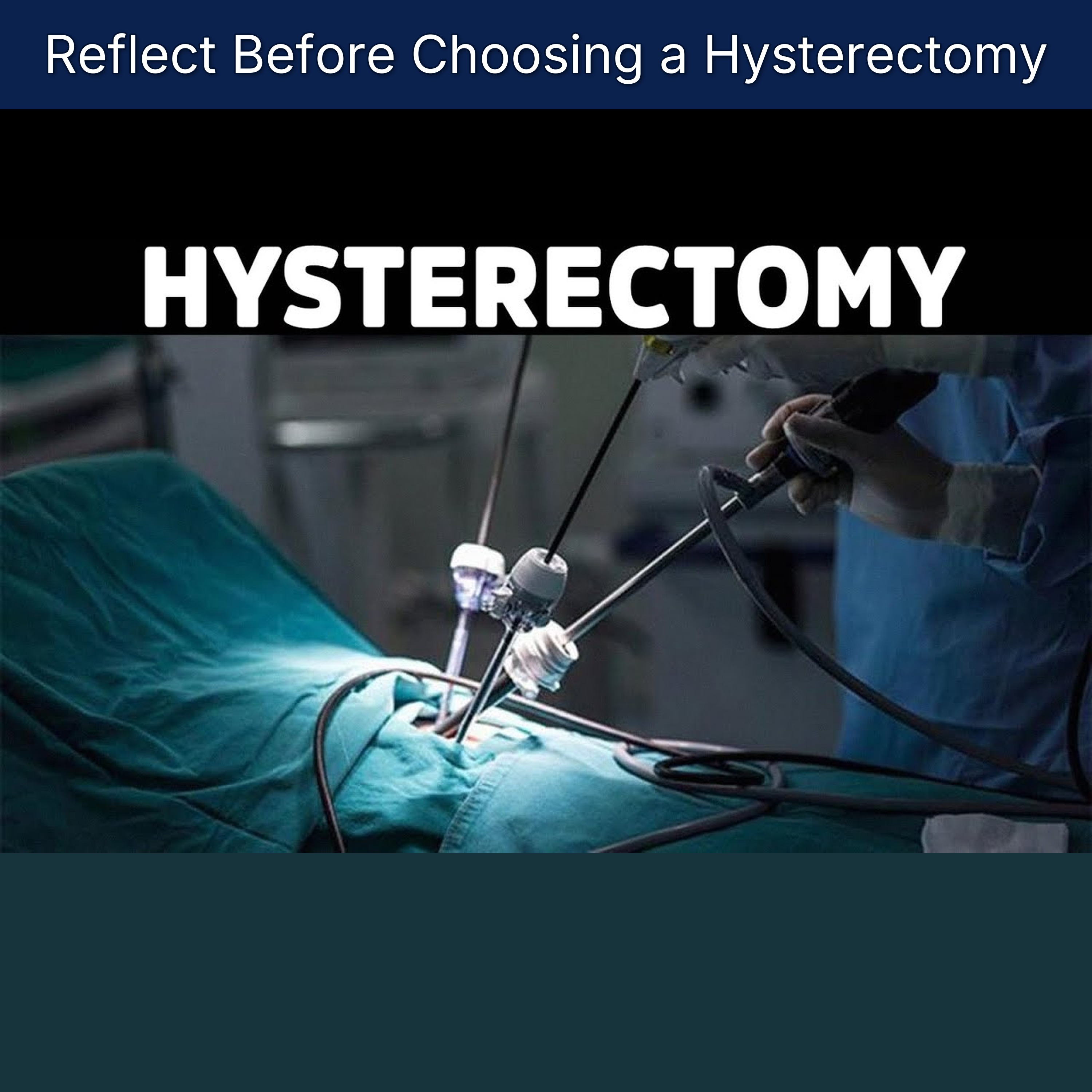 Reflect Before Choosing a Hysterectomy