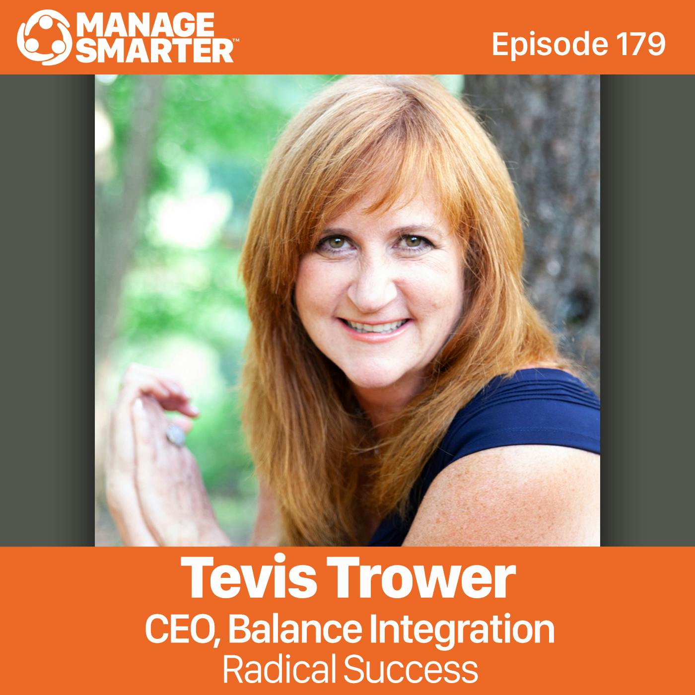 179: Tevis Trower: Game-Changing Leadership