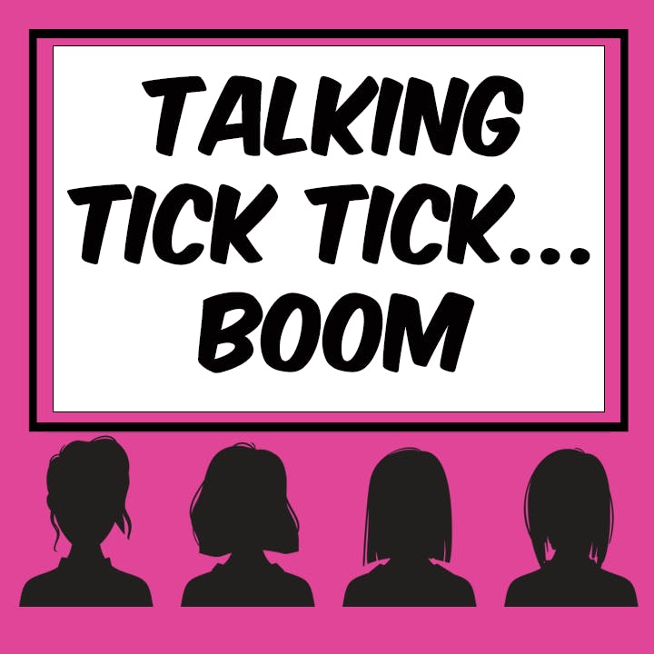 Talking 'Tick, Tick...Boom' and Why We Love It (Female Film Critics Panel 20) episode artwork