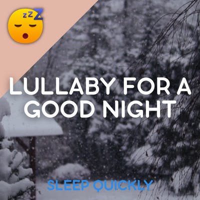 😴👶 LULLABY for a Good NIGHT episode artwork