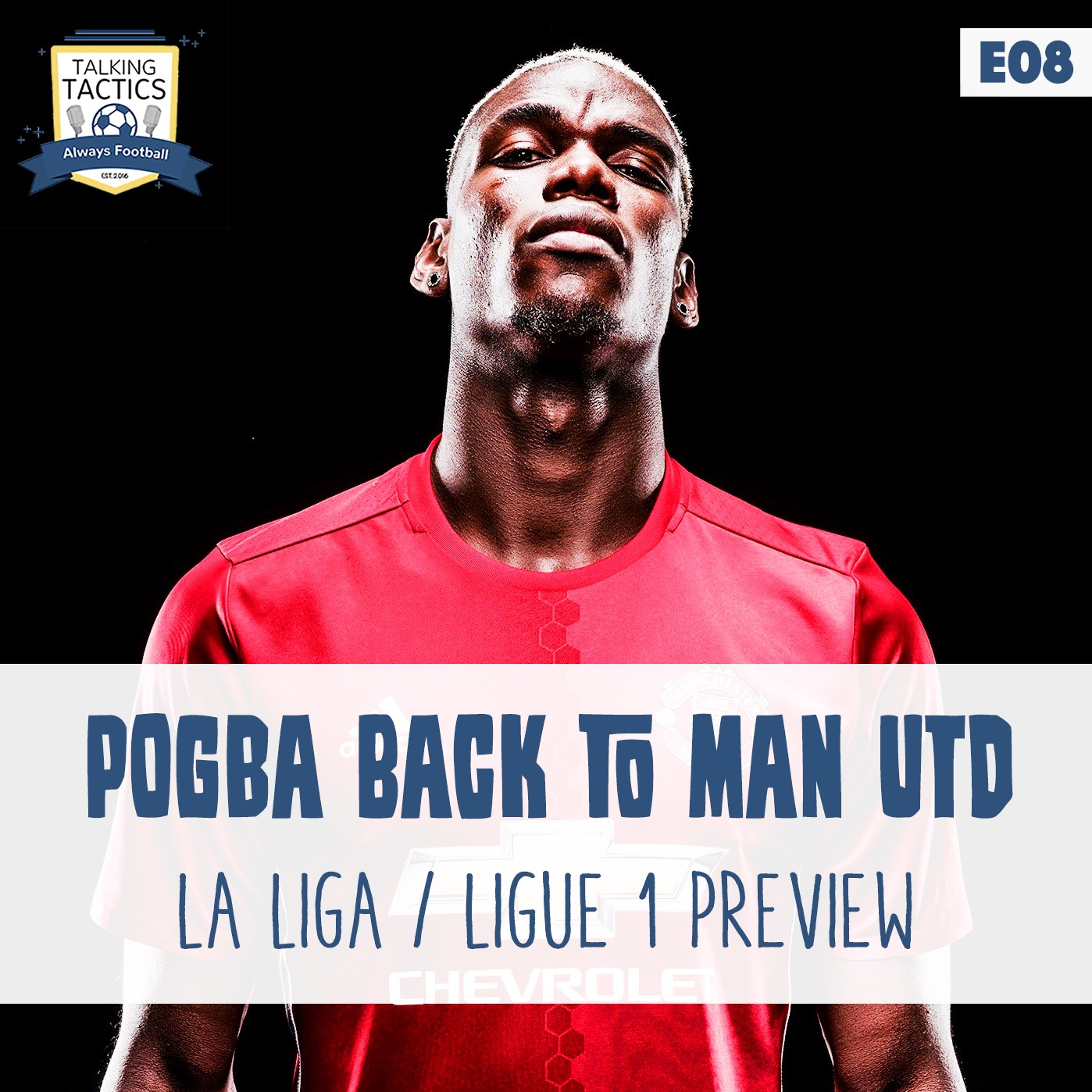 08 | Pogba Back to Man Utd & La Liga / Ligue 1 Preview episode artwork