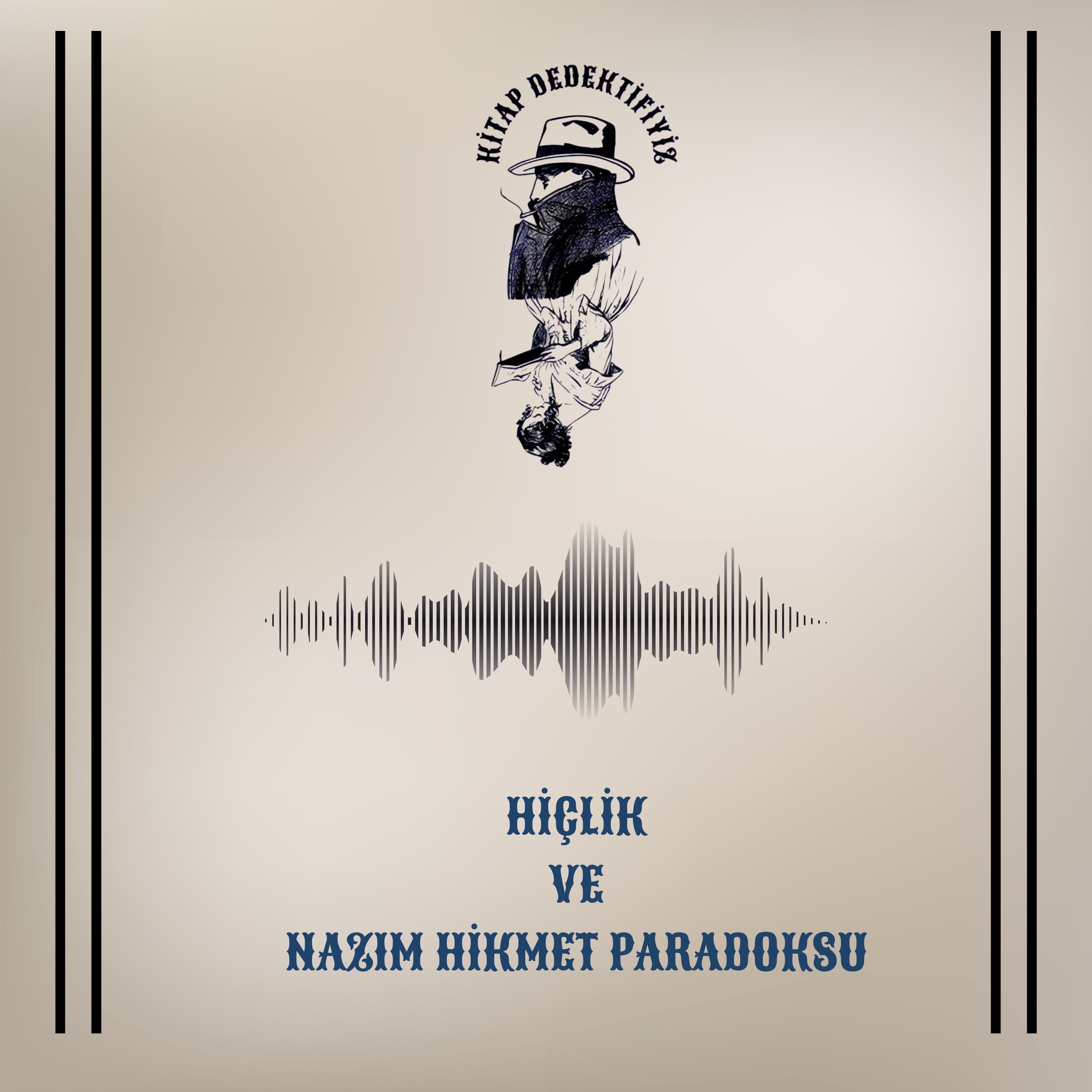 "Hiçlik Ve Nazım Hikmet Paradoksu" episode artwork