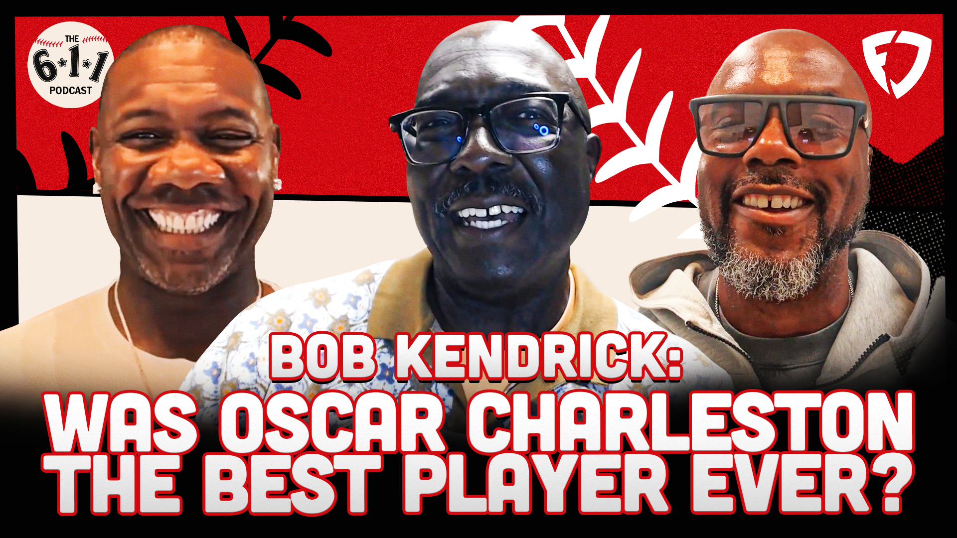 Bob Kendrick Negro League Stories | The 6-1-1 Podcast Season 3 Episode 25