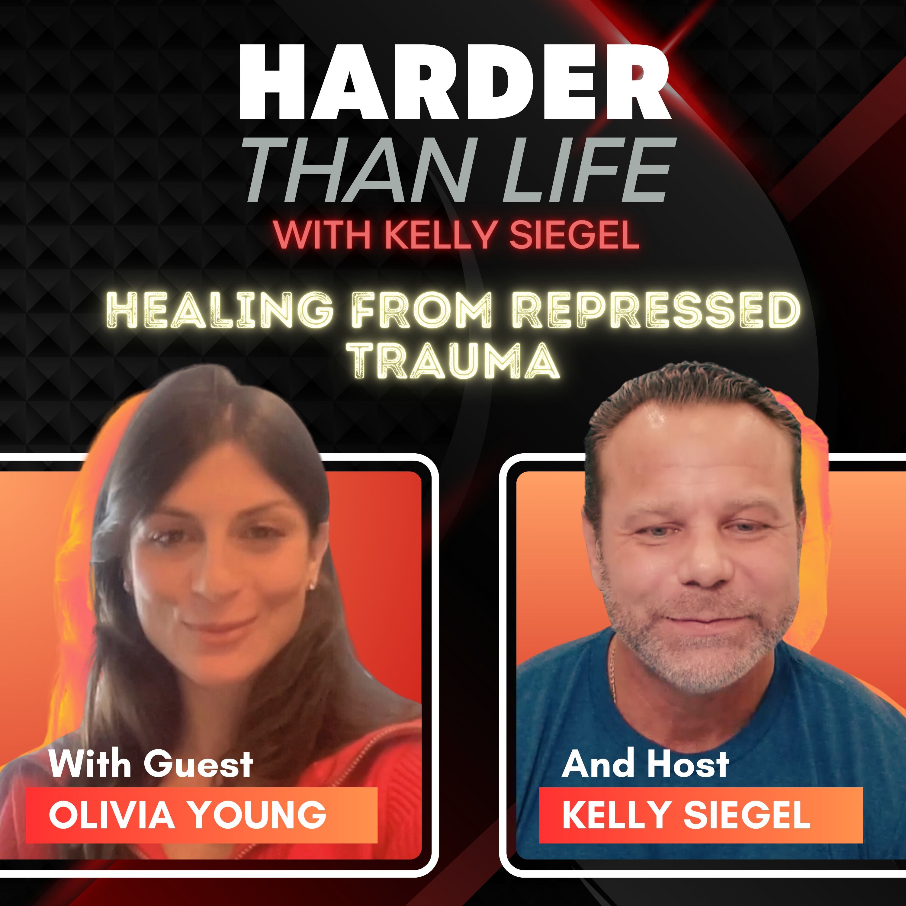 69: Healing From Repressed Trauma w/ Olivia Young