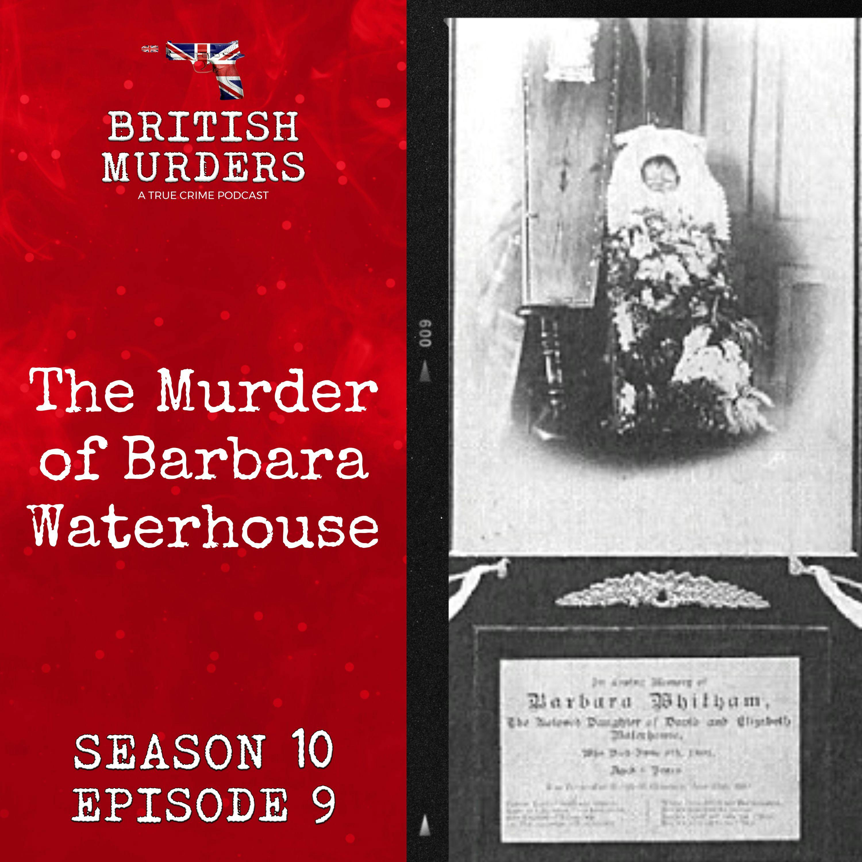 S10E09 | The Murder of Barbara Waterhouse (Horsforth, West Yorkshire, 1891)