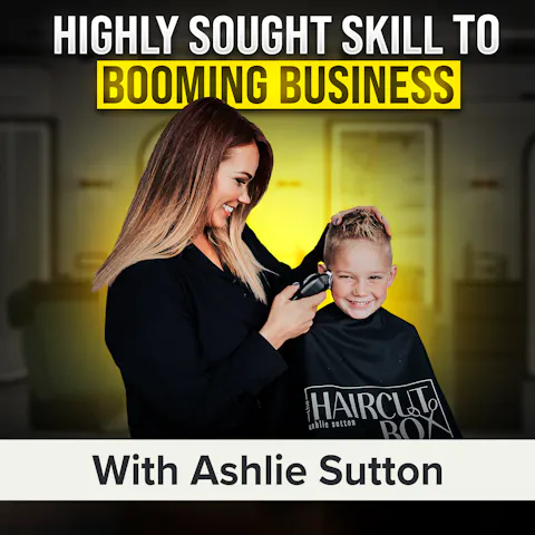 Cover art for How Ashlie Sutton Turned DIY Haircuts into a Thriving Business (MU Classic)
