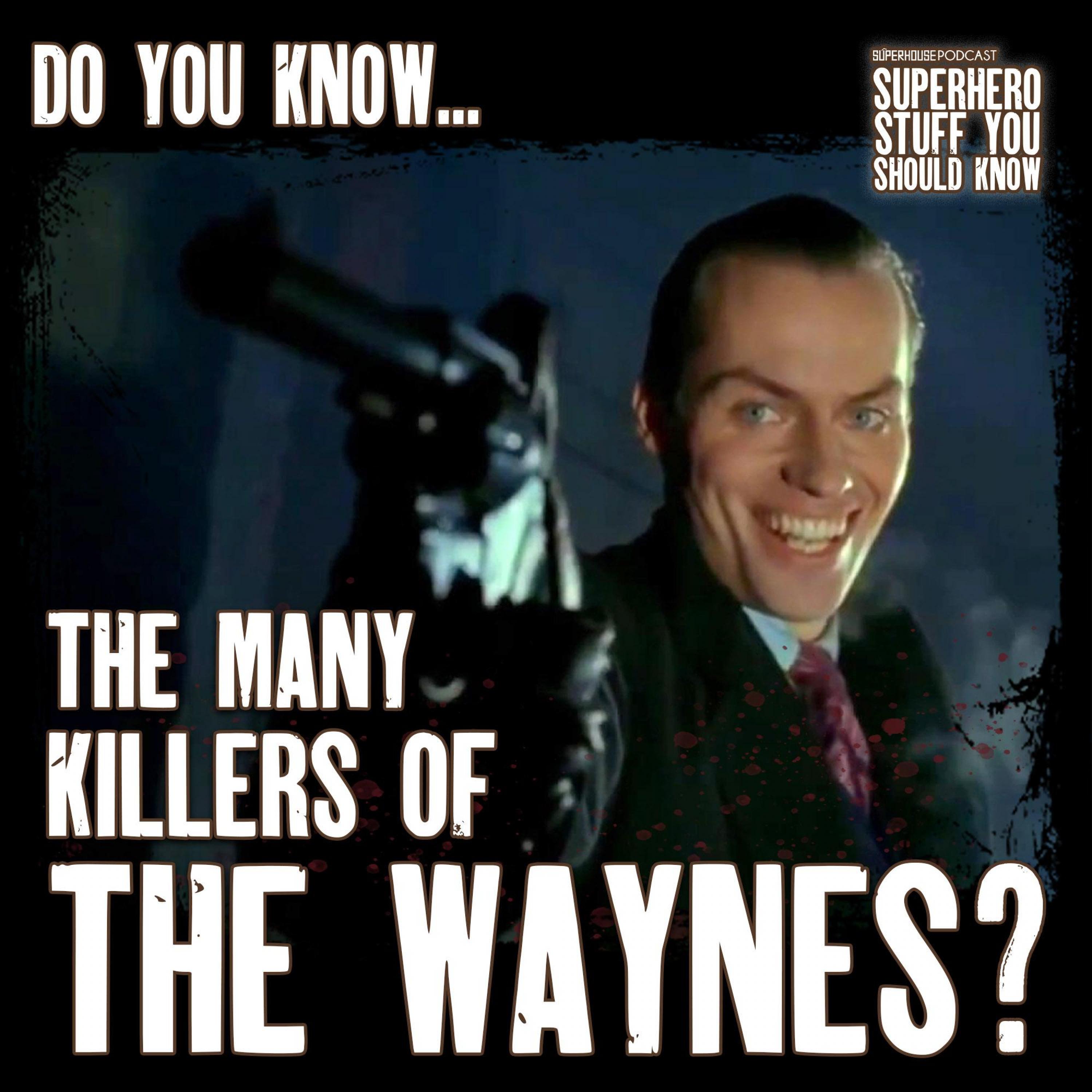 THE JOE CHILL-JOKER CONNECTION: Do YOU Know The Many Killers of the Waynes? episode artwork
