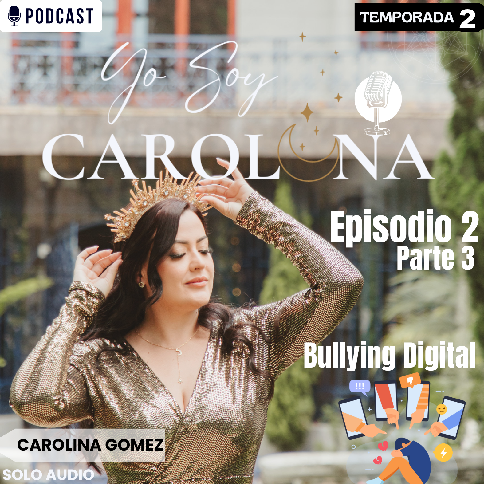 Ep. 3 | Redes sociales y salud mental: cómo proteger tu energía del bullying digital episode artwork
