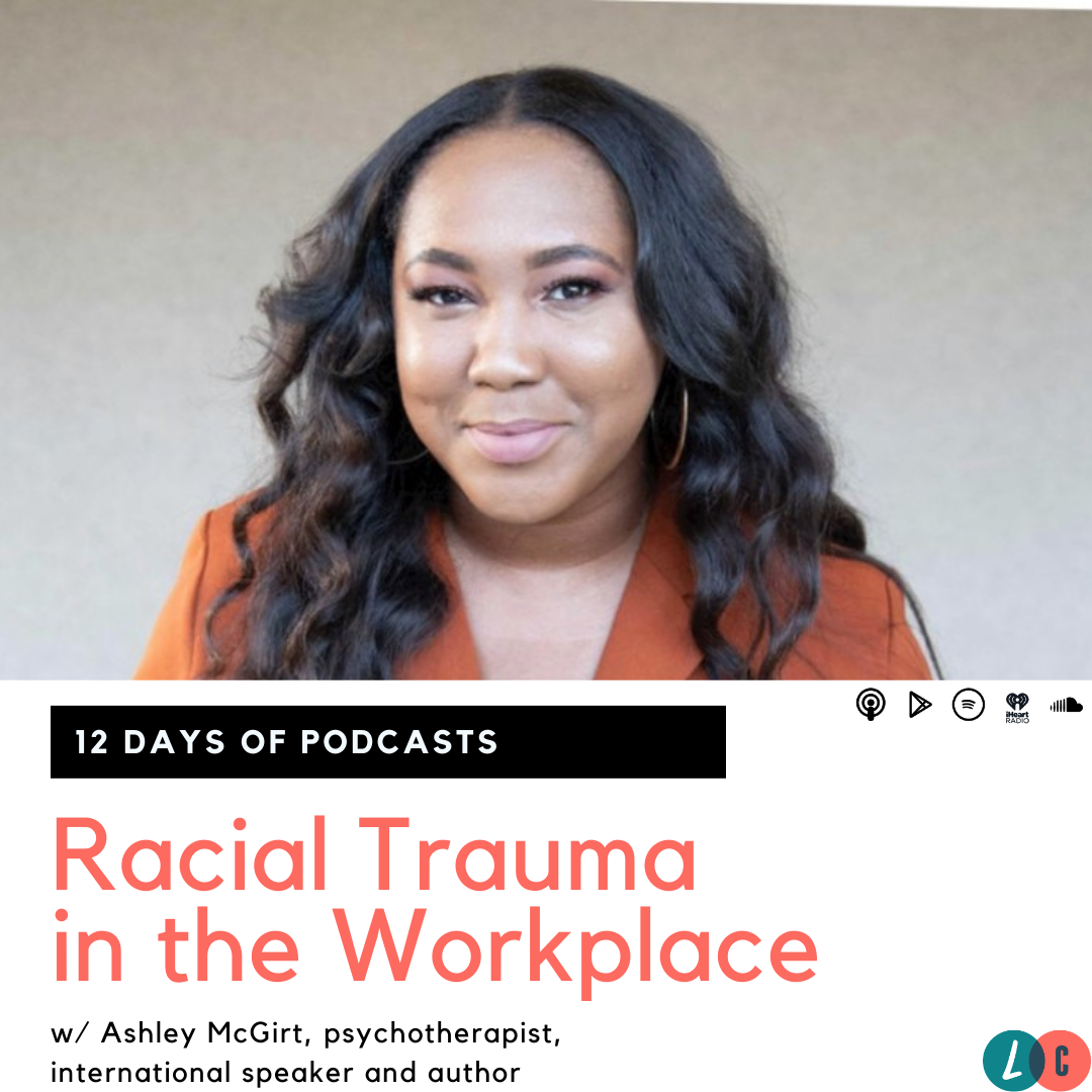Racial Trauma in the Workplace (w/ Ashley McGirt) episode artwork