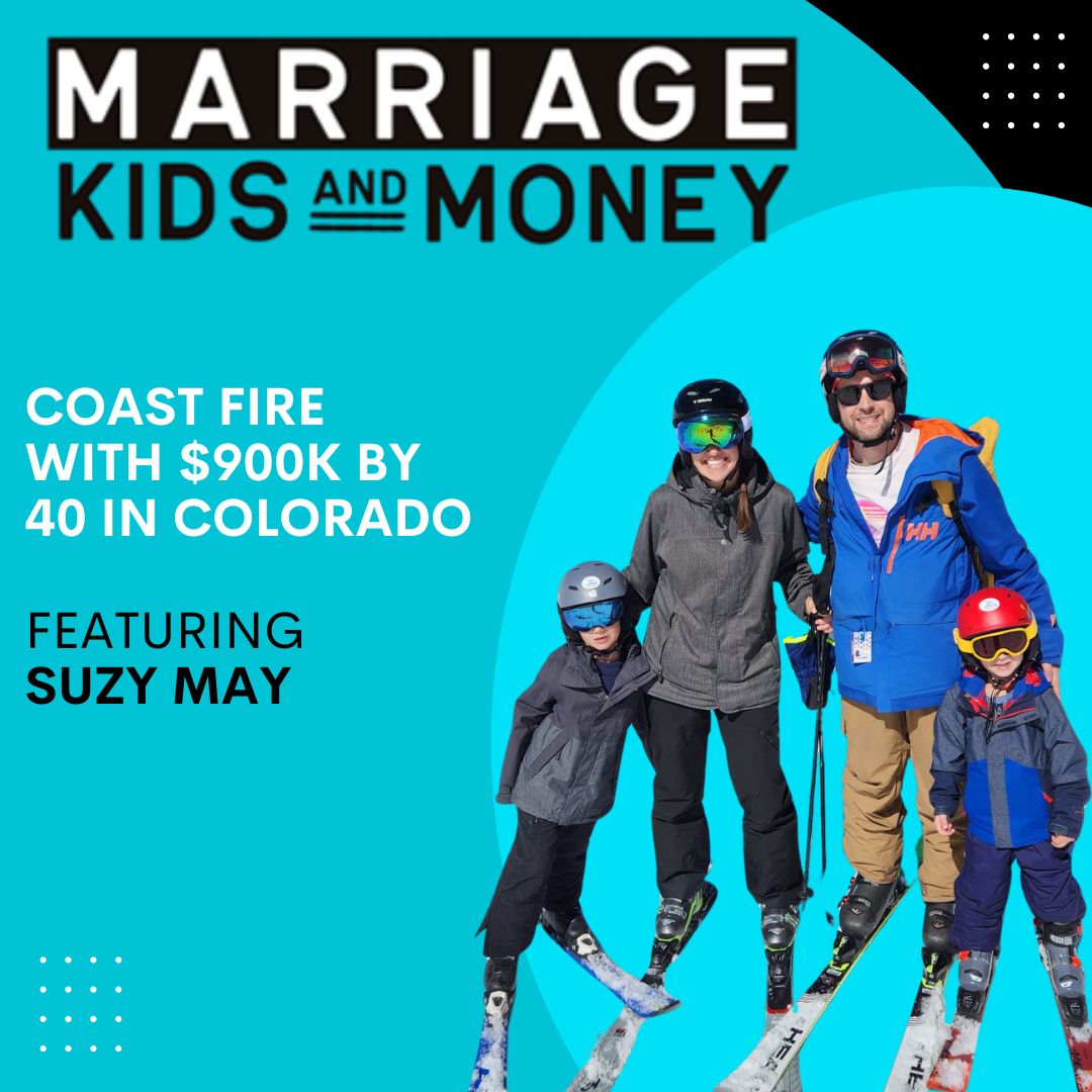 Coast FIRE with $900k by 40 in Colorado | Suzy May