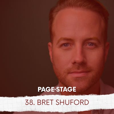 38 - Bret Shuford, Broadway Actor/Life Coach/Podcaster