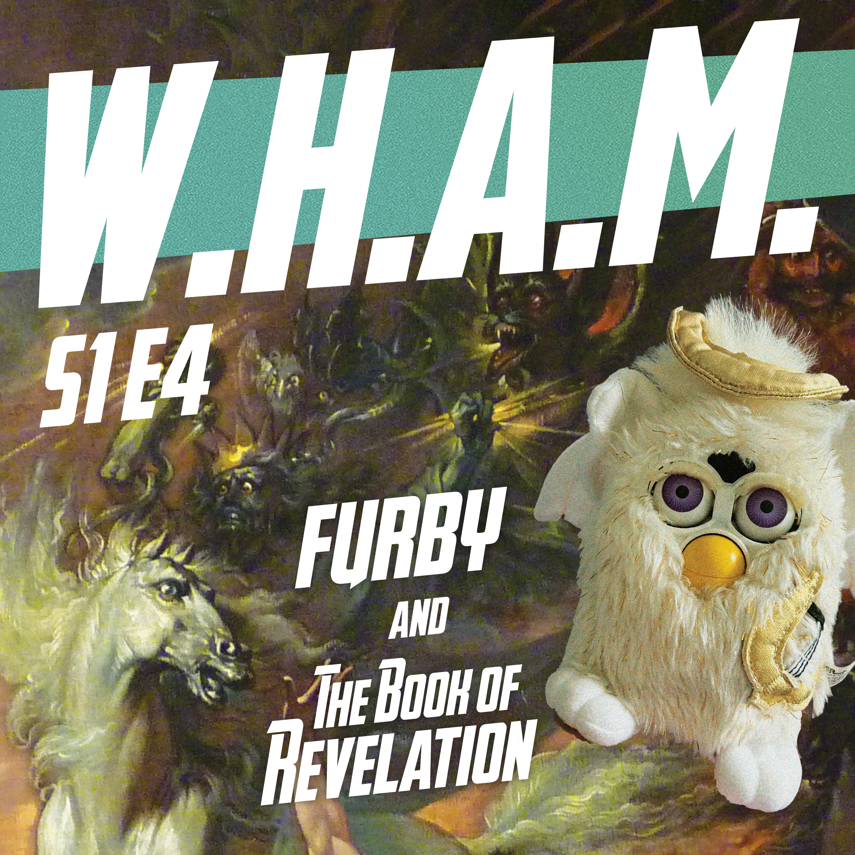 WHAM 4 - Furby and The Book Of Revelation