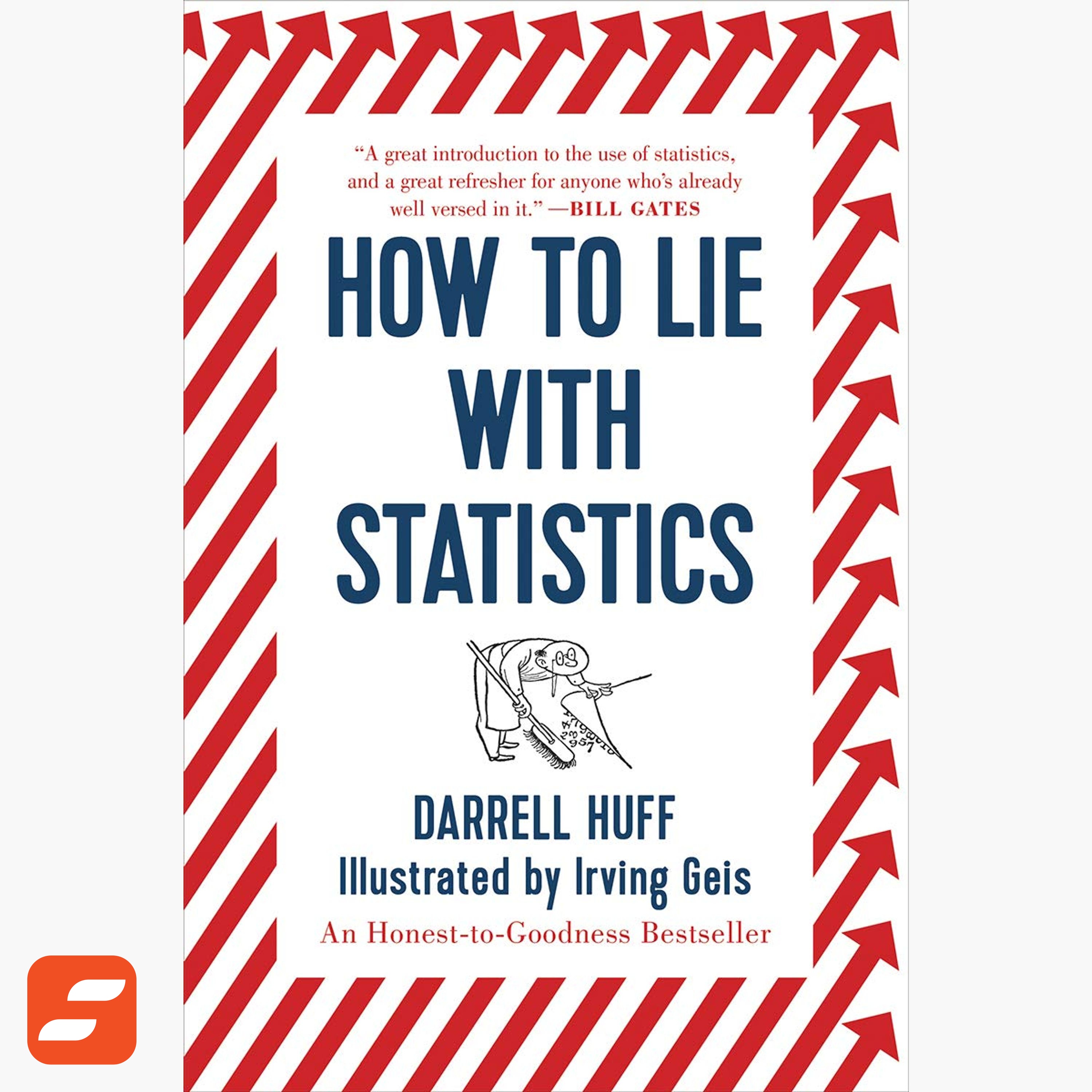 How to Lie with Statistics Summary | Darrell Huff