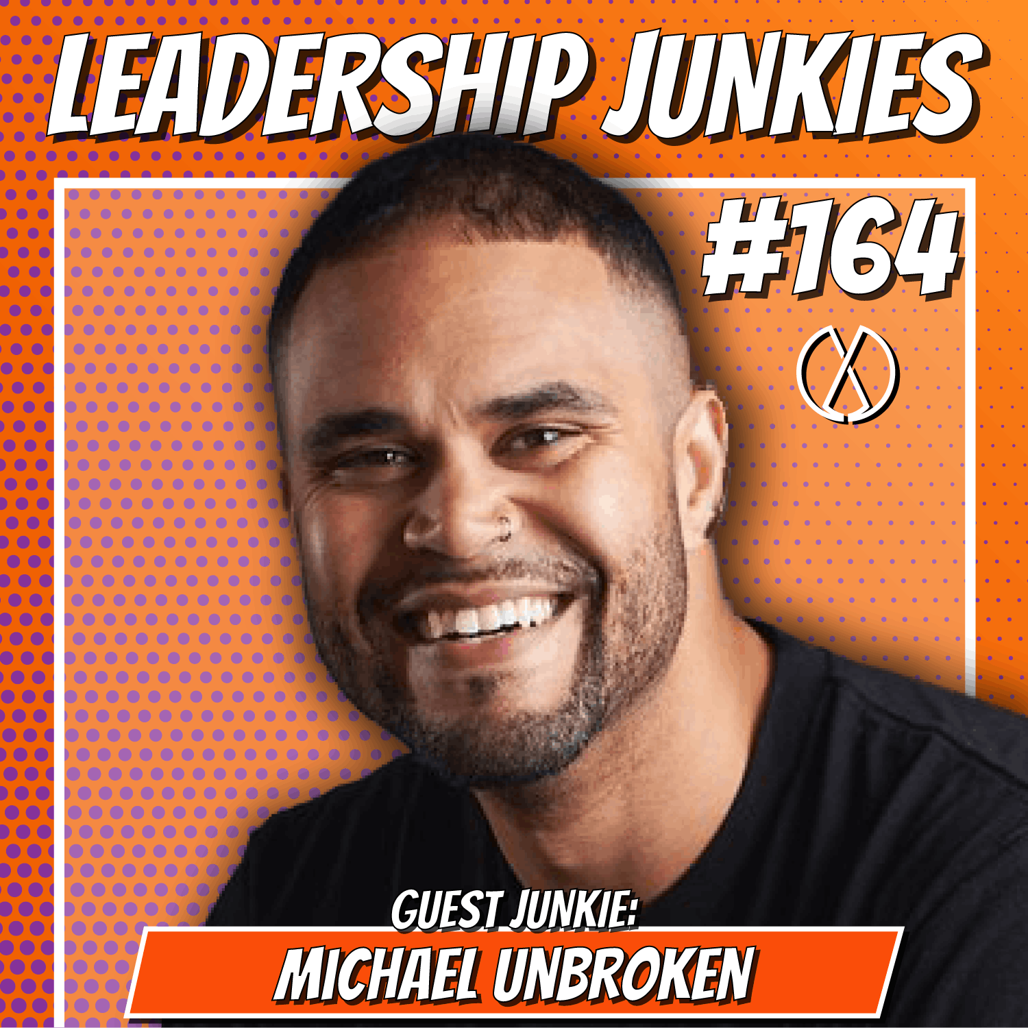 164. Michael Unbroken | The Difference Between Success and Failure is Decision: Tools for Life Transformation