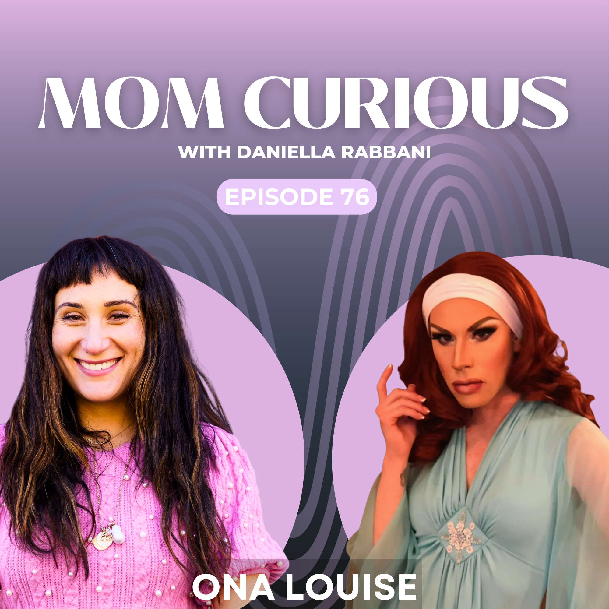 Episode 76: Drag Story Hour With Ona Louise in honor of Pride Month episode artwork