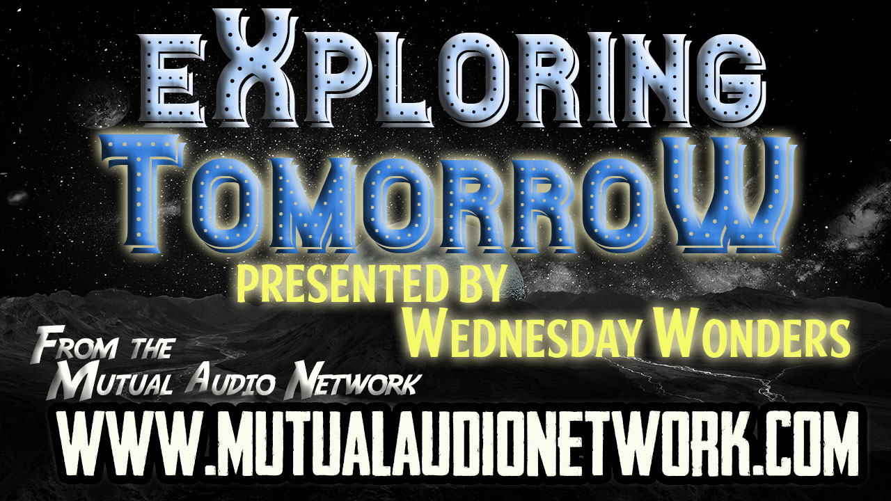 Mutual Presents: Wednesday Wonders- Exploring Tomorrow #4.23(052123)