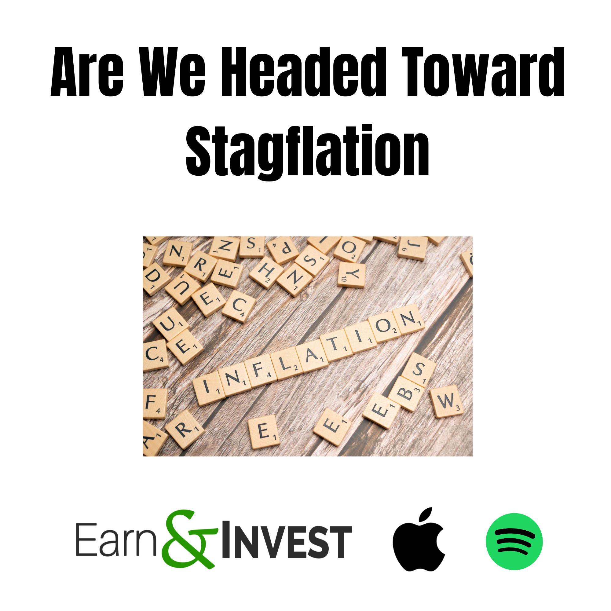 623. Are We Headed Toward Stagflation? Community Episode