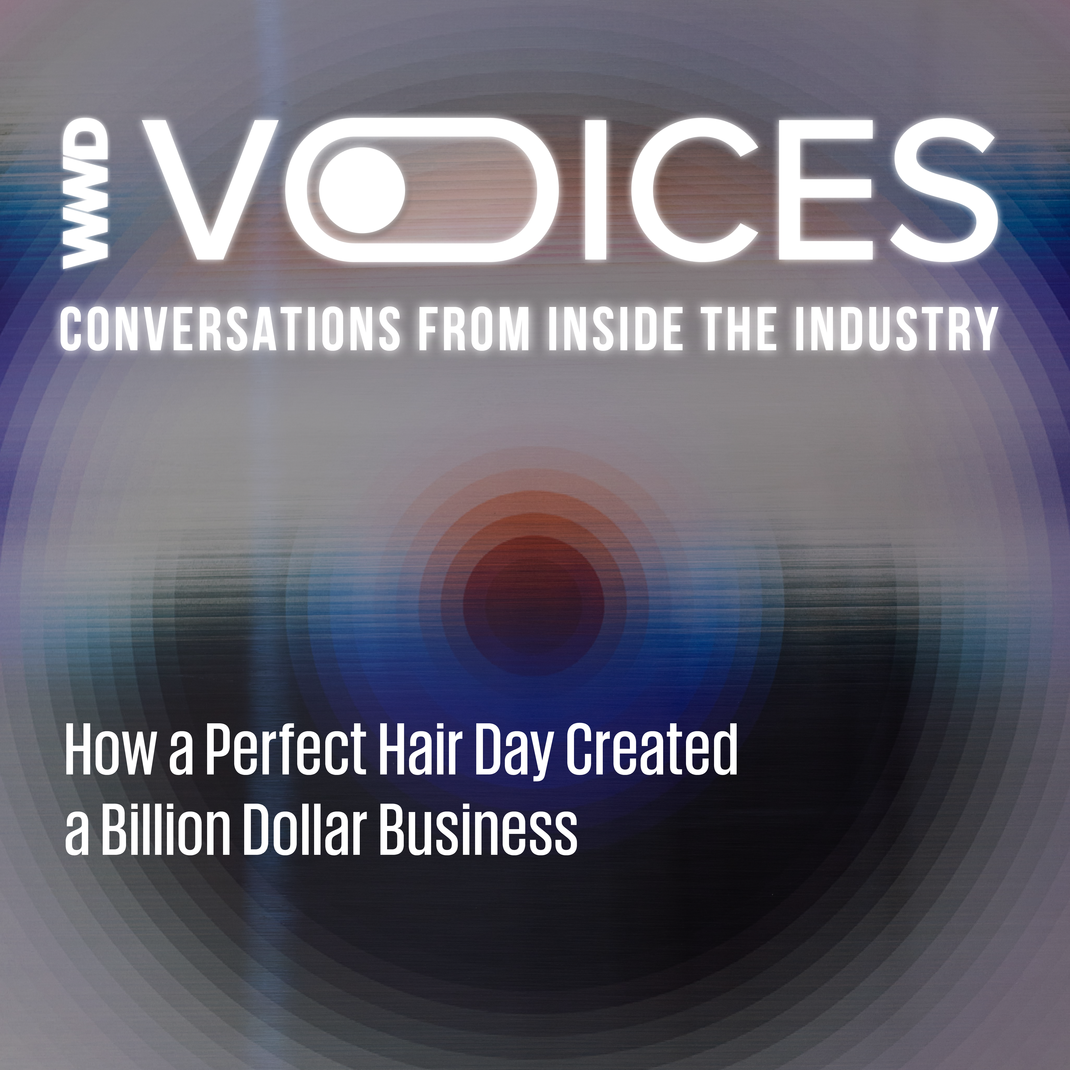 How a Perfect Hair Day Created a Billion Dollar Business episode artwork