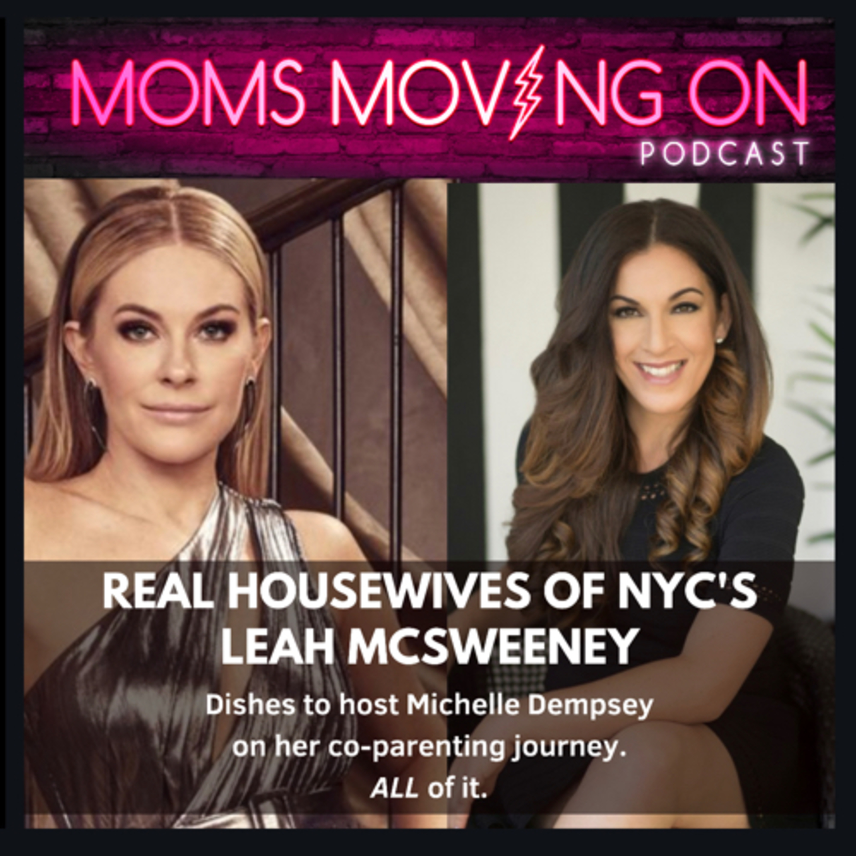 Real Housewives of NYC's Leah McSweeney Shares How Her Co-Parenting Journey Evolved from Angry & Resentful to Strong, Amicable, and Committed episode artwork
