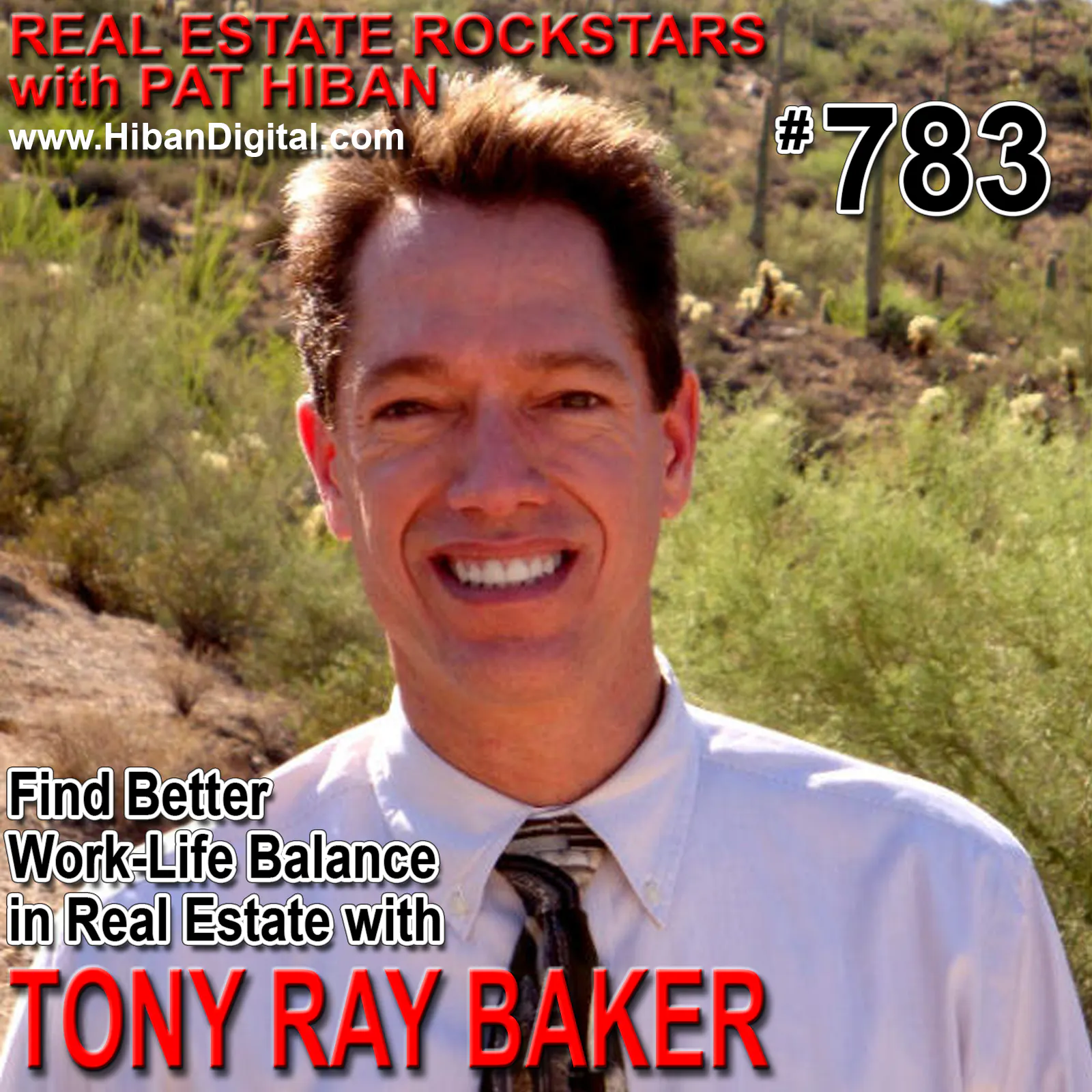 783: Find Better Work-Life Balance in Real Estate with Tony Ray Baker
