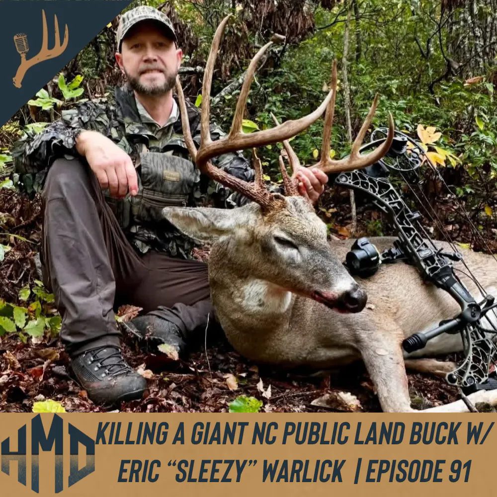 Killing a Giant NC Public Land Buck w/ Eric “ Sleezy” Warlick | Episode 91 episode artwork