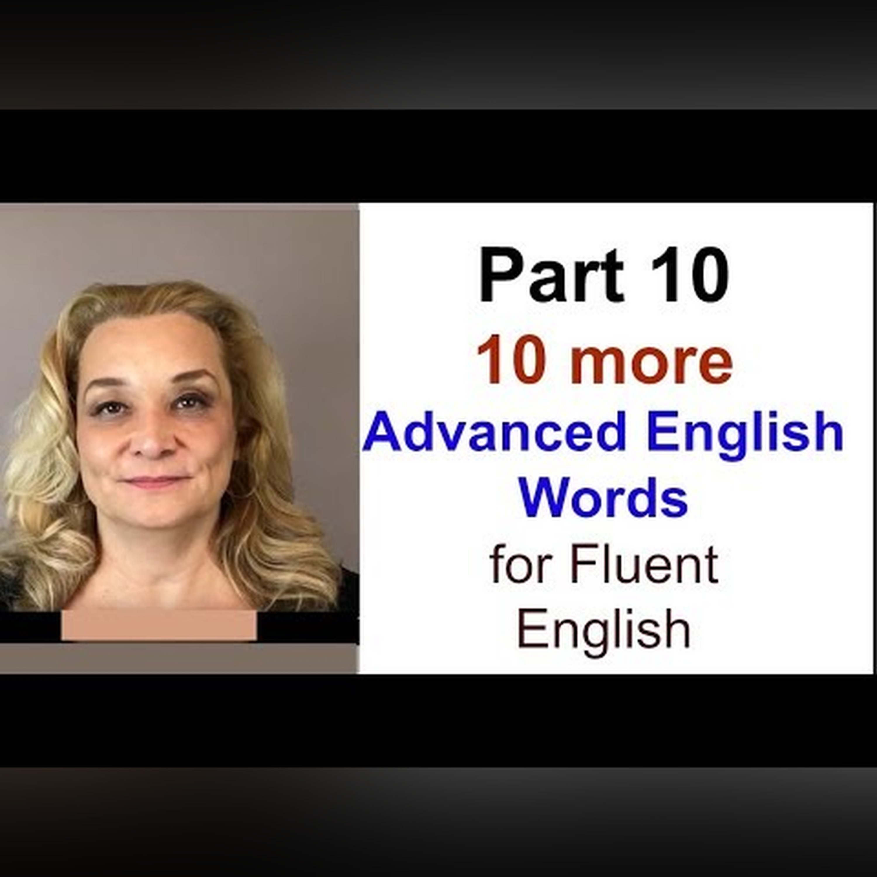 Part 10 - Ten More Advanced English Words for More Fluent English | Accurate English episode artwork