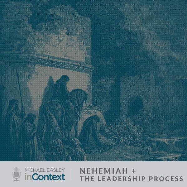 Nehemiah + The Leadership Process