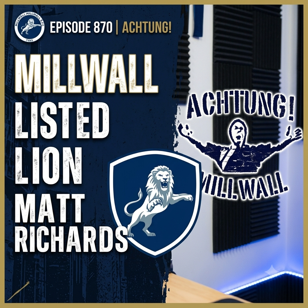 Achtung! Millwall 870 | Listed Lion - Matt Richards