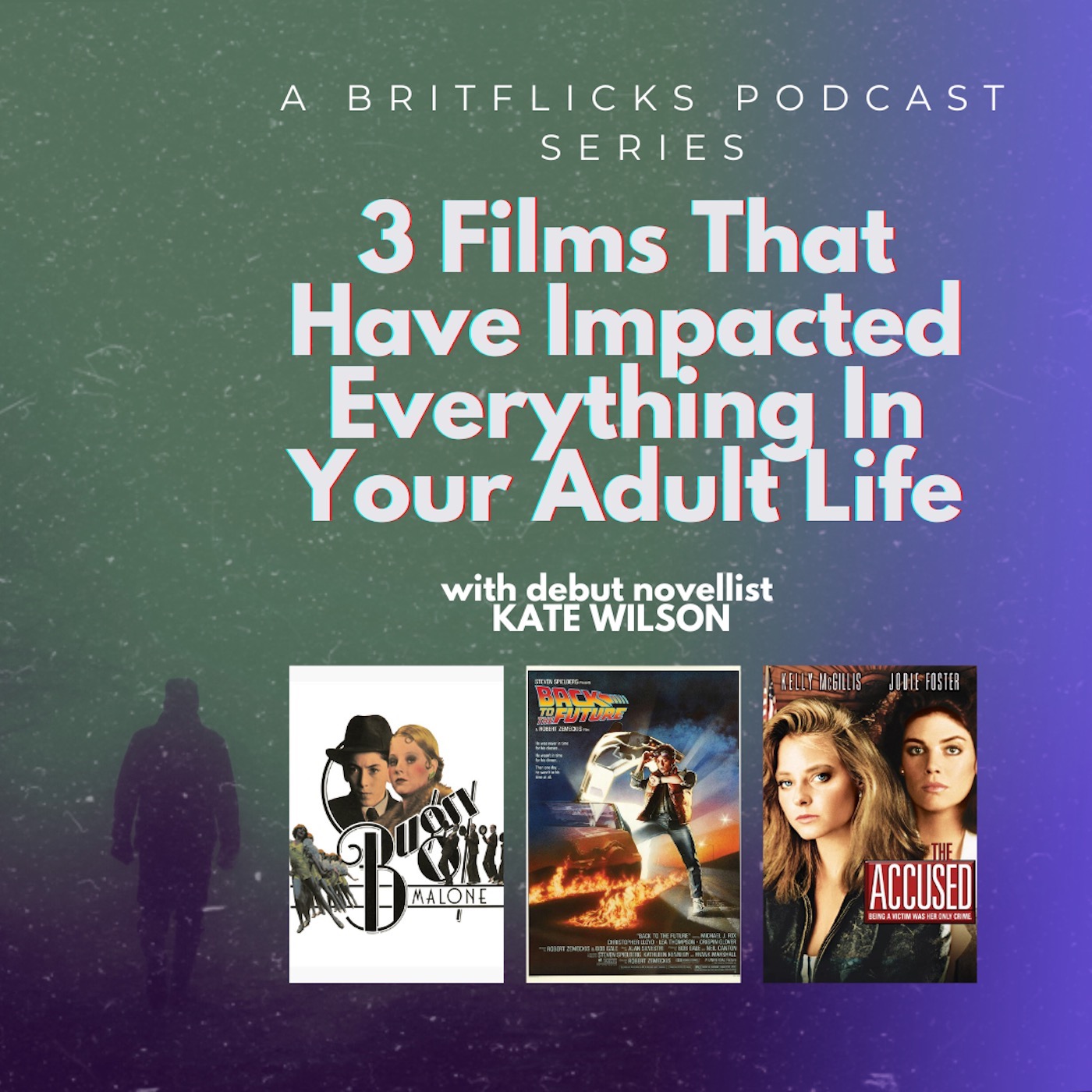 3 FILMS THAT HAVE IMPACTED EVERYTHING IN YOUR ADULT LIFE