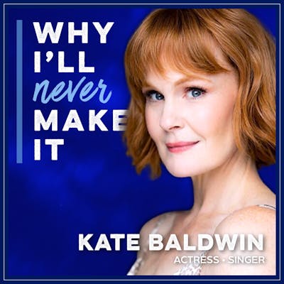 Kate Baldwin Looks for Deeper Creative Purpose When Performing 8 Times a Week