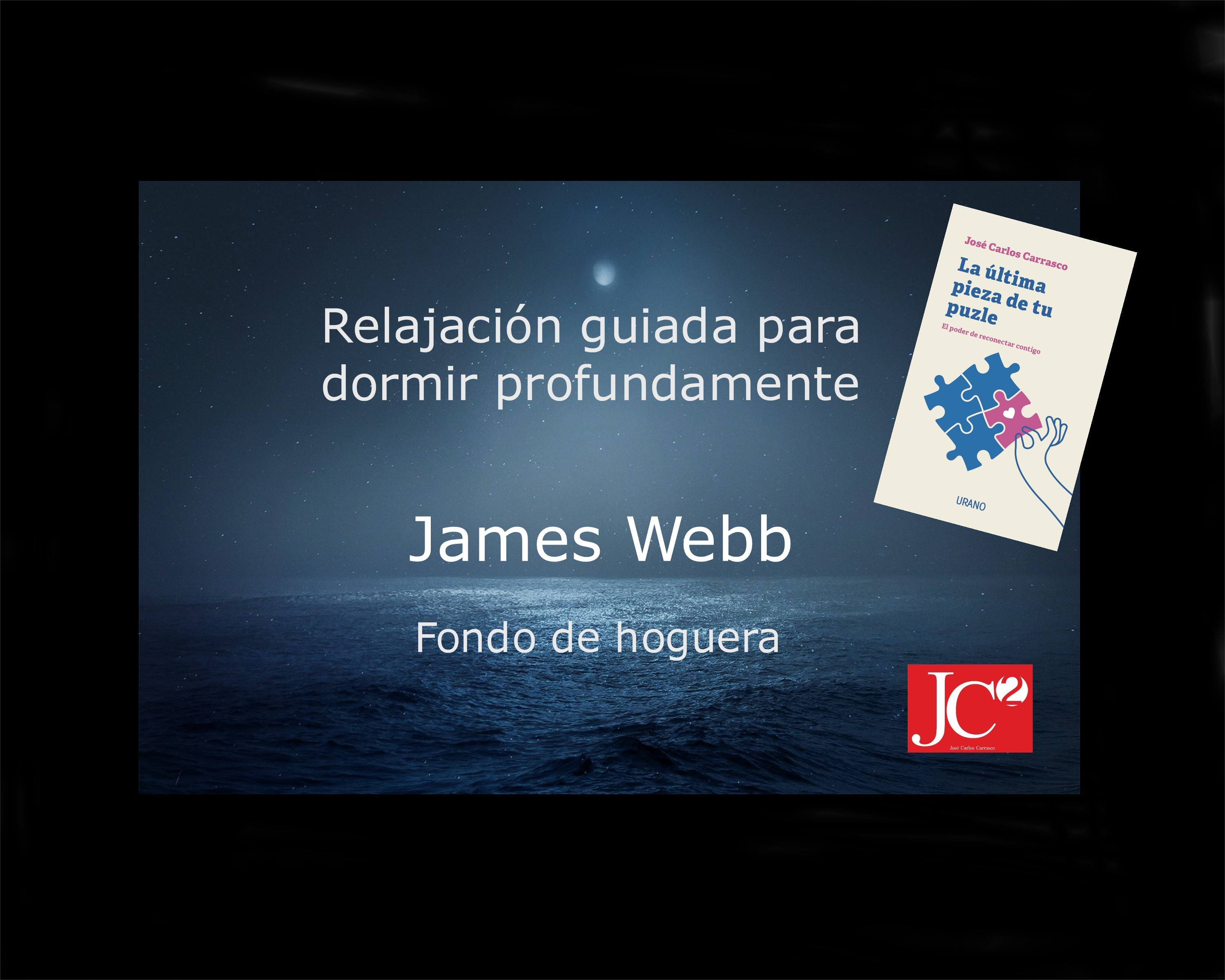 JAMES WEBB | Relajación guiada para conciliar el sueño profundo. (V.1 Fondo de hoguera) episode artwork