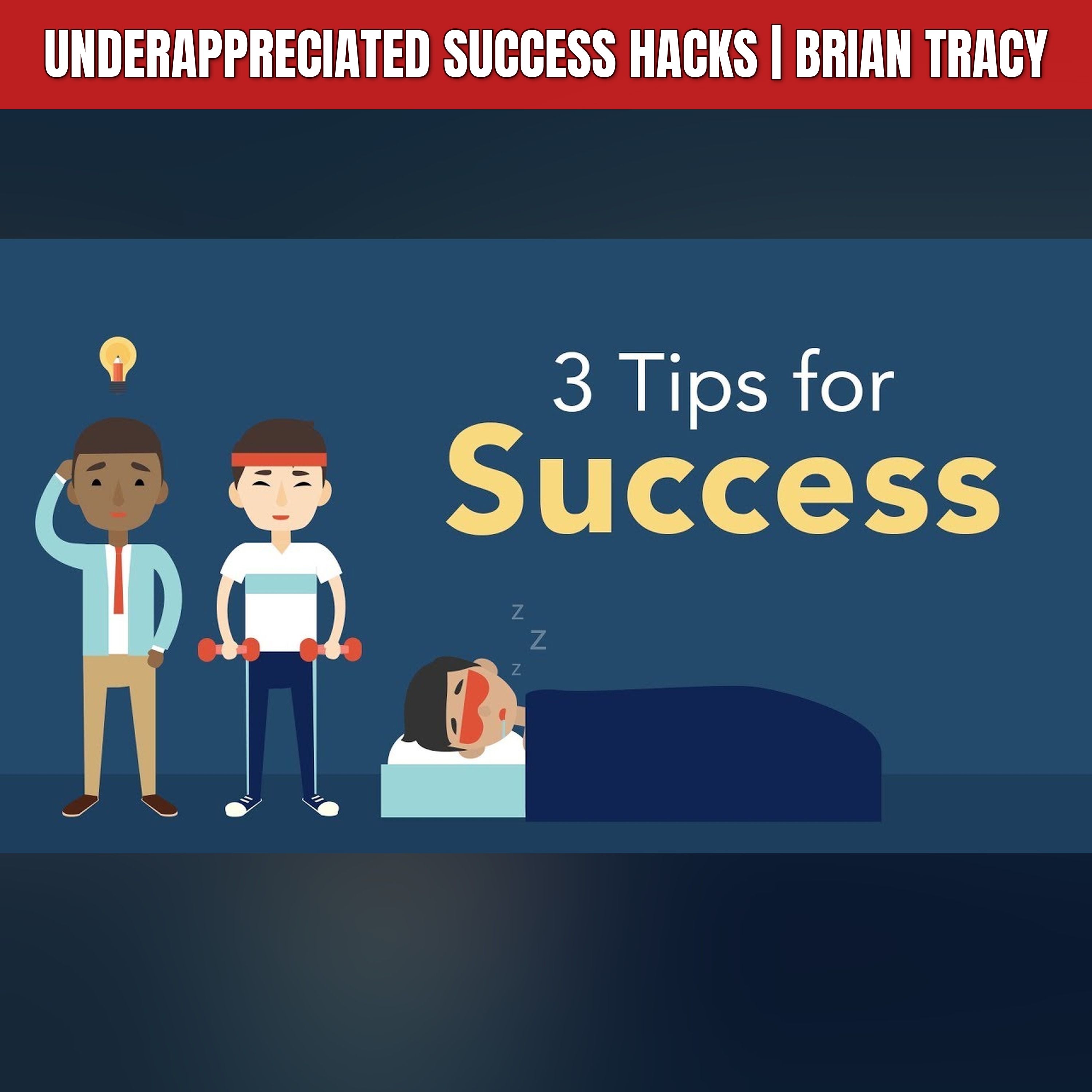 Underappreciated Success Hacks | Brian Tracy episode artwork