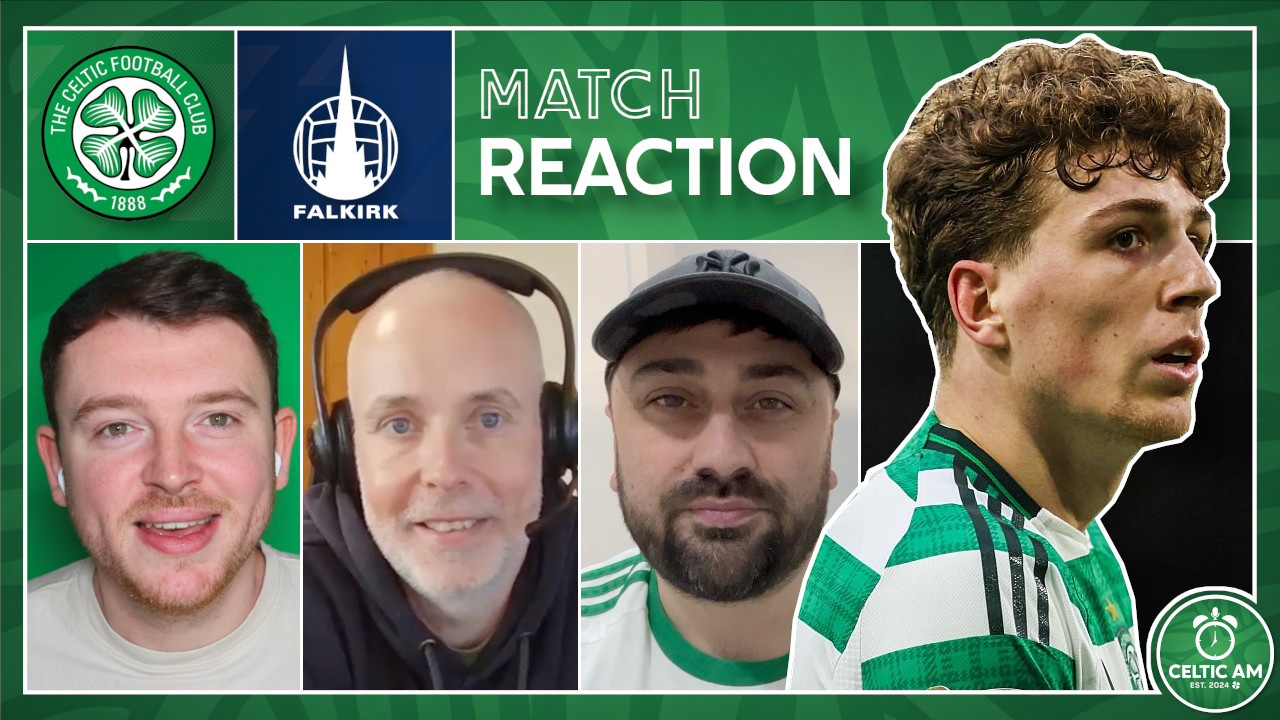 Monday 2 February | Celtic 2-0 Falkirk | Match Reaction & Deadline Day Preview