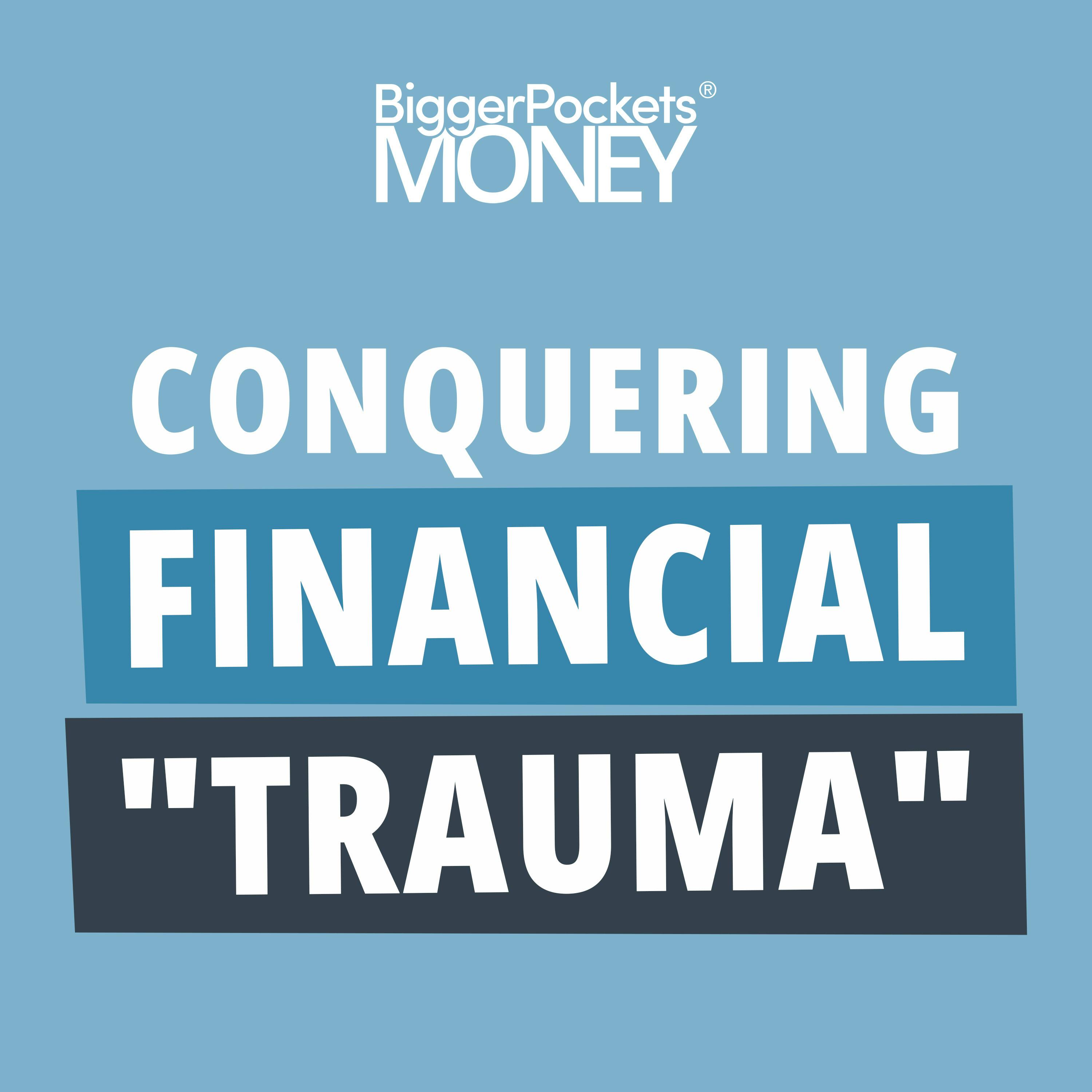 453: How to Conquer Financial Trauma & Develop a HEALTHY Relationship with Money