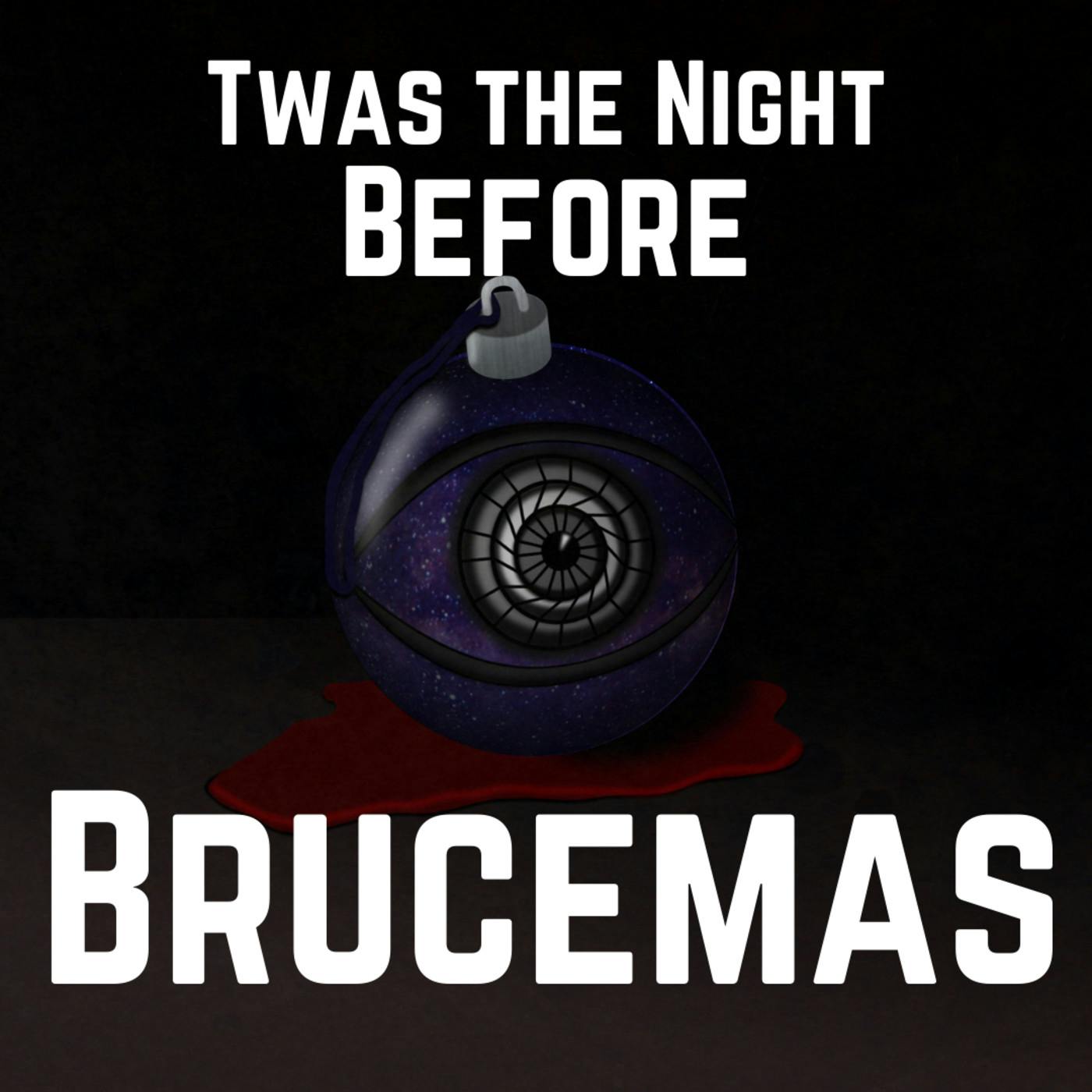 Twas the Night Before Brucemas