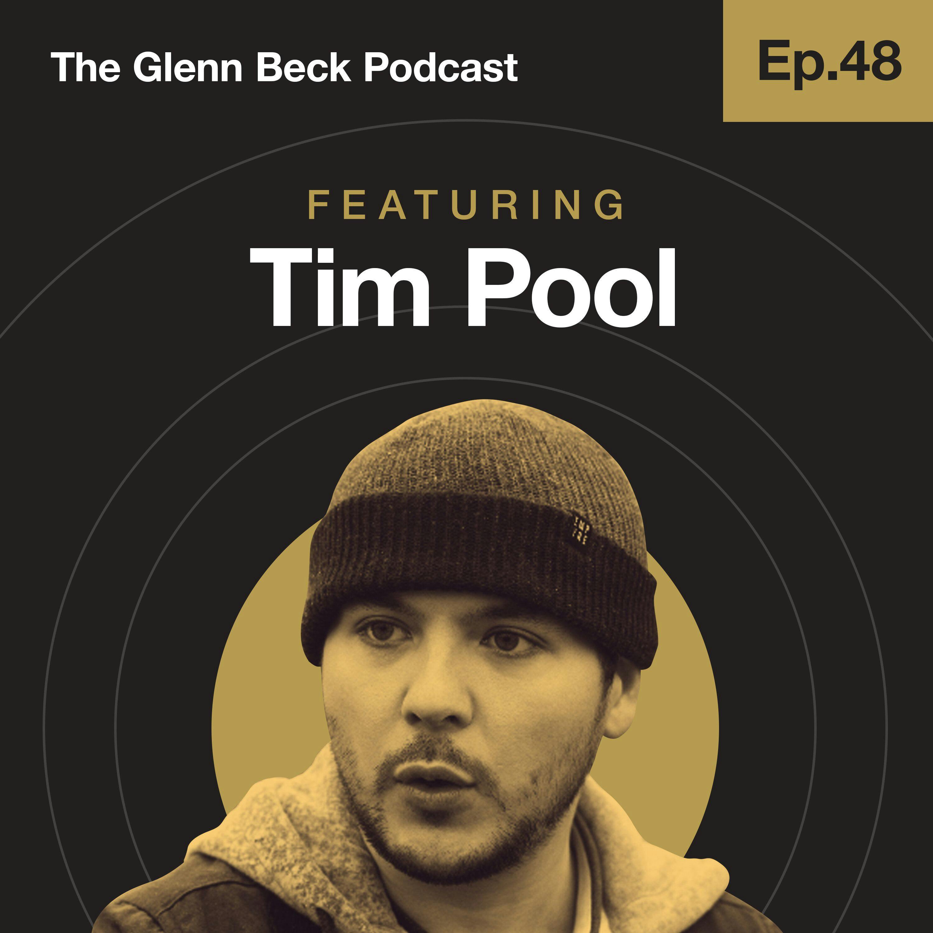 Ep 48 | Anarchists Don’t Wear Antifa Masks | Tim Pool | The Glenn Beck Podcast