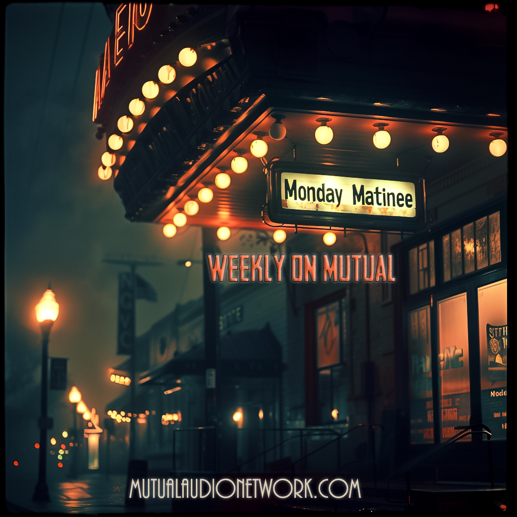 Monday Matinee, January 20th, 2025