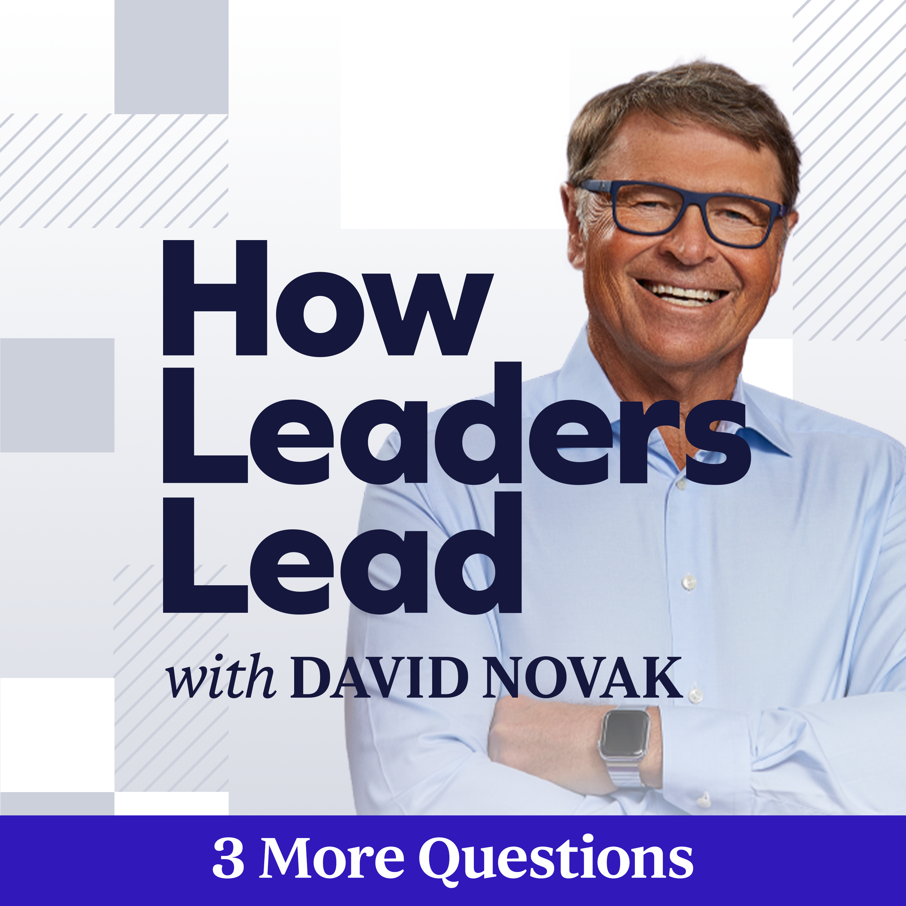 How Leaders Lead with David Novak