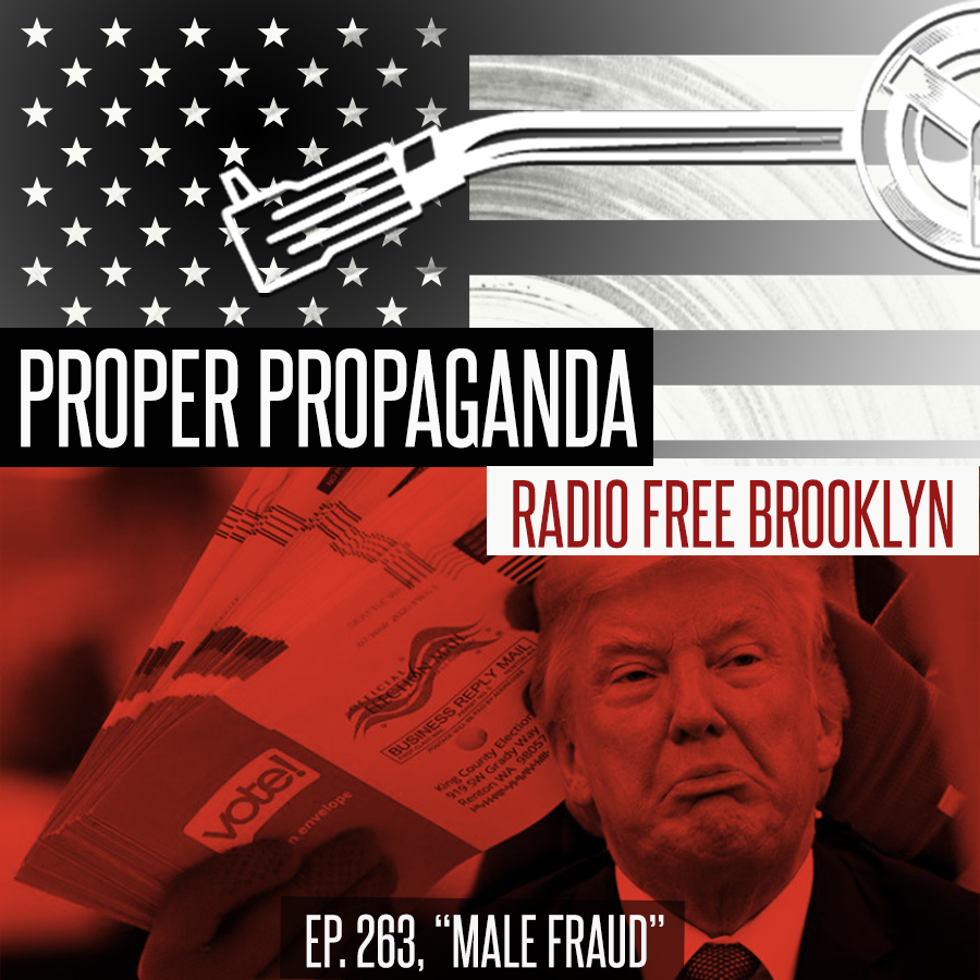 Proper Propaganda Ep. 263, "Male Fraud" episode artwork